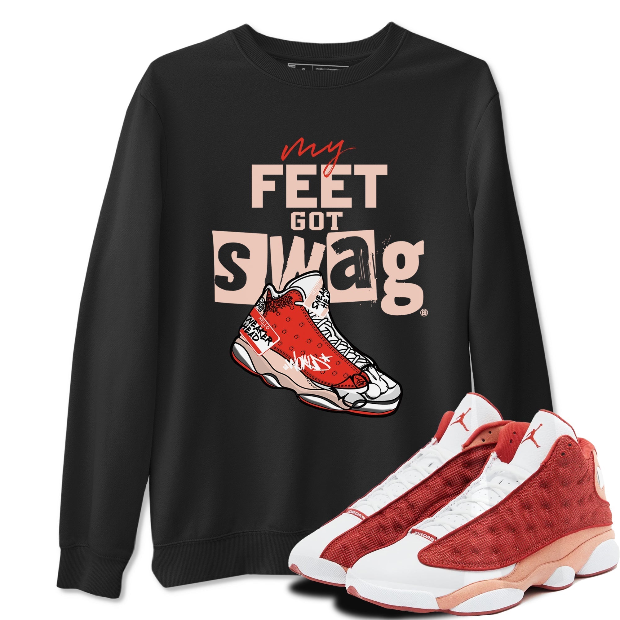 My Feet Got Swag snkmatch Tees - Air Jordan 13 Dune Red