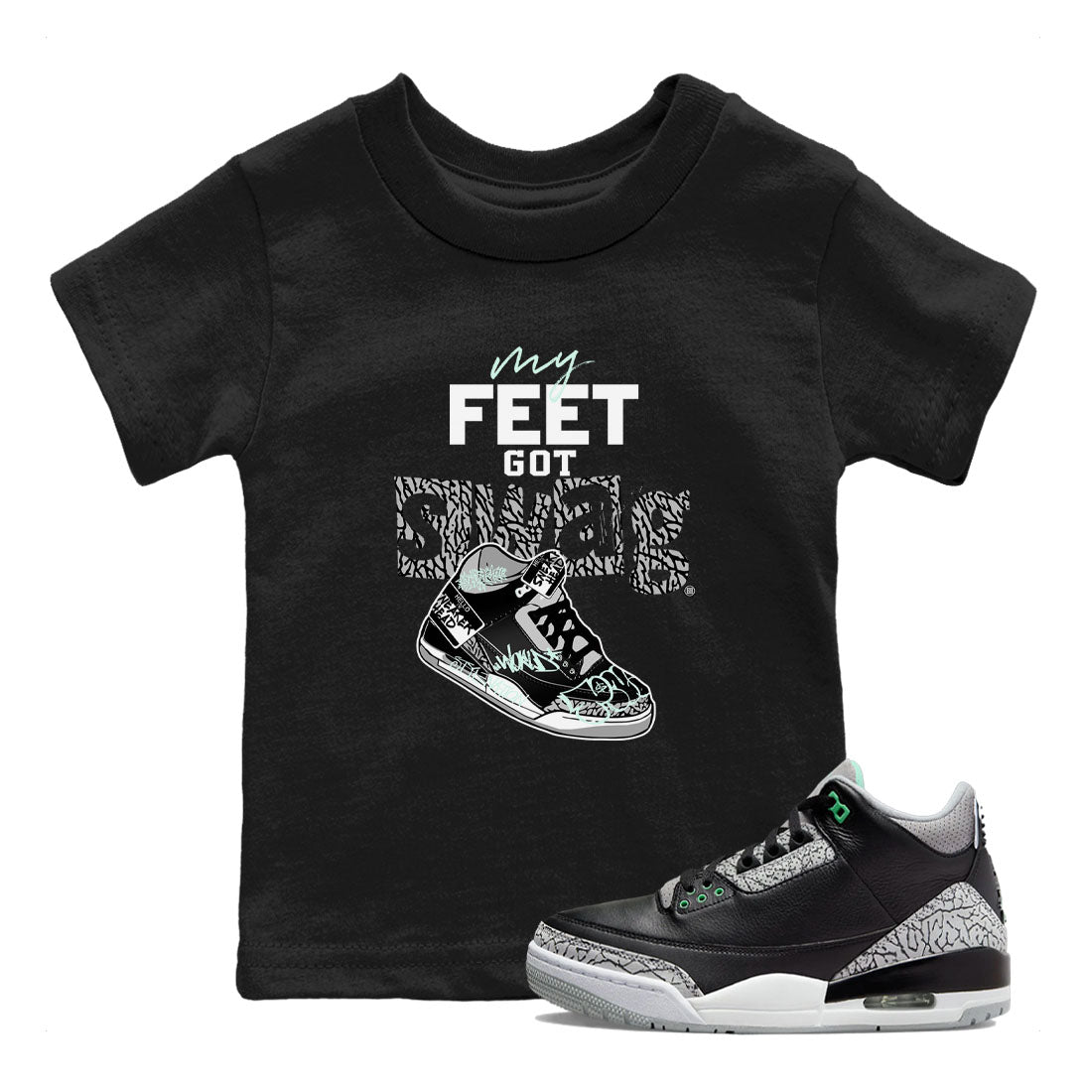 My Feet Got Swag snkmatch Tees Kids - Air Jordan 3 Green Glow
