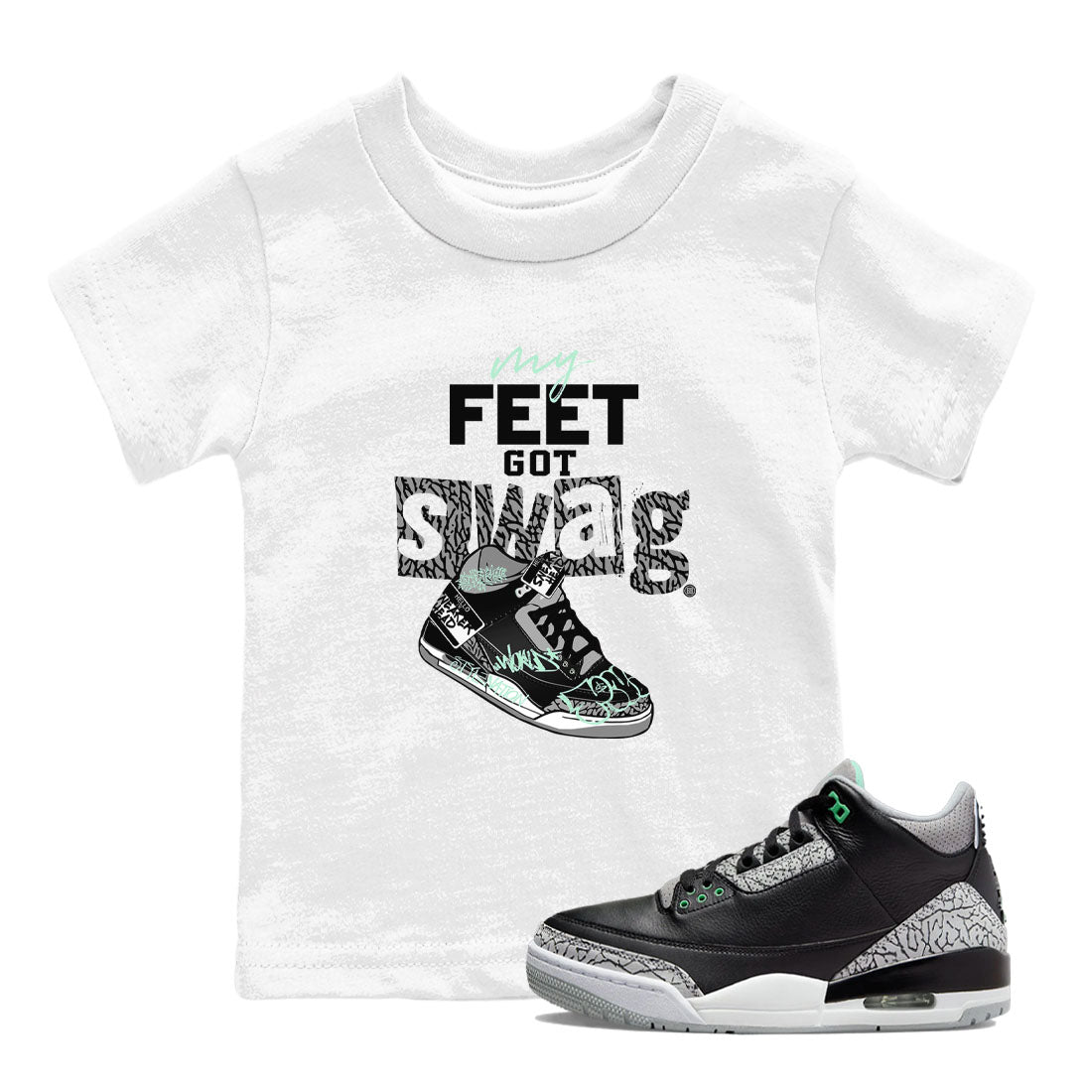 My Feet Got Swag snkmatch Tees Kids - Air Jordan 3 Green Glow