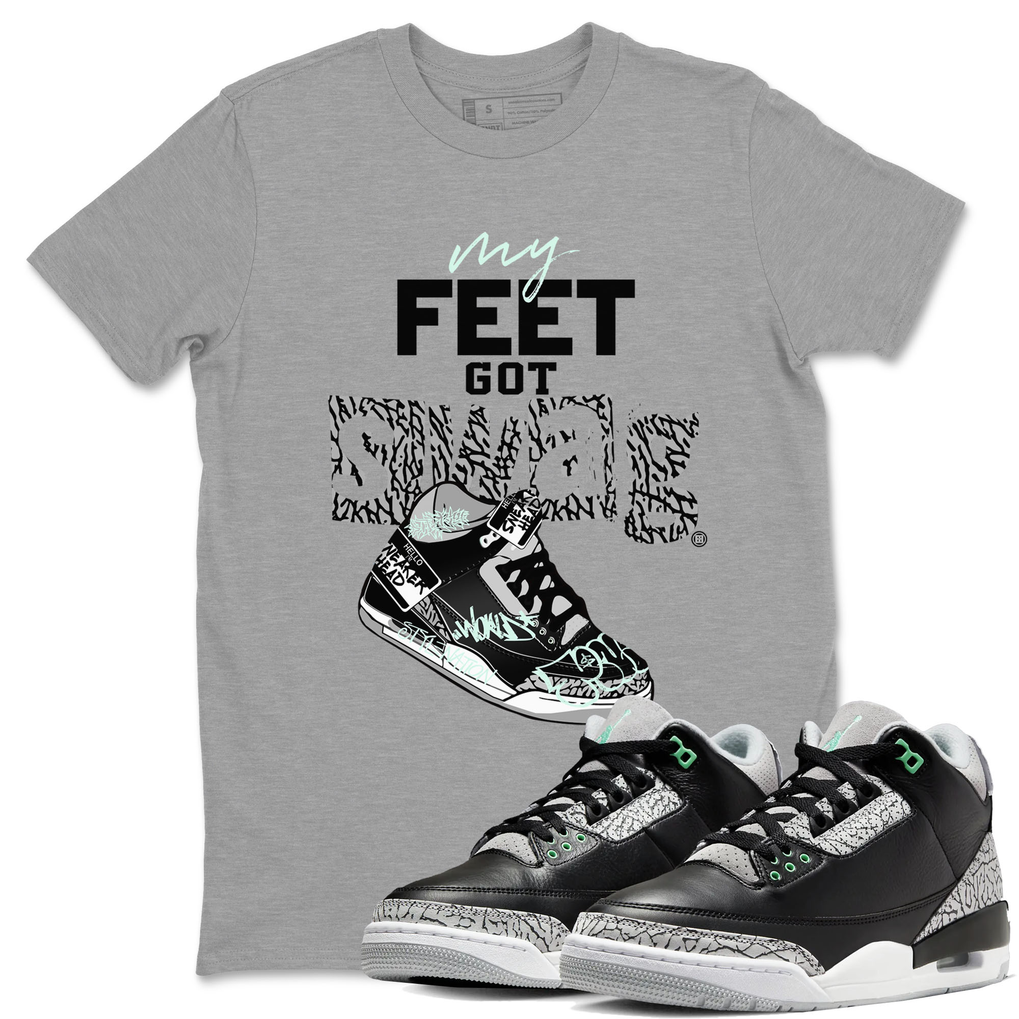 My Feet Got Swag snkmatch Tees - Air Jordan 3 Green Glow