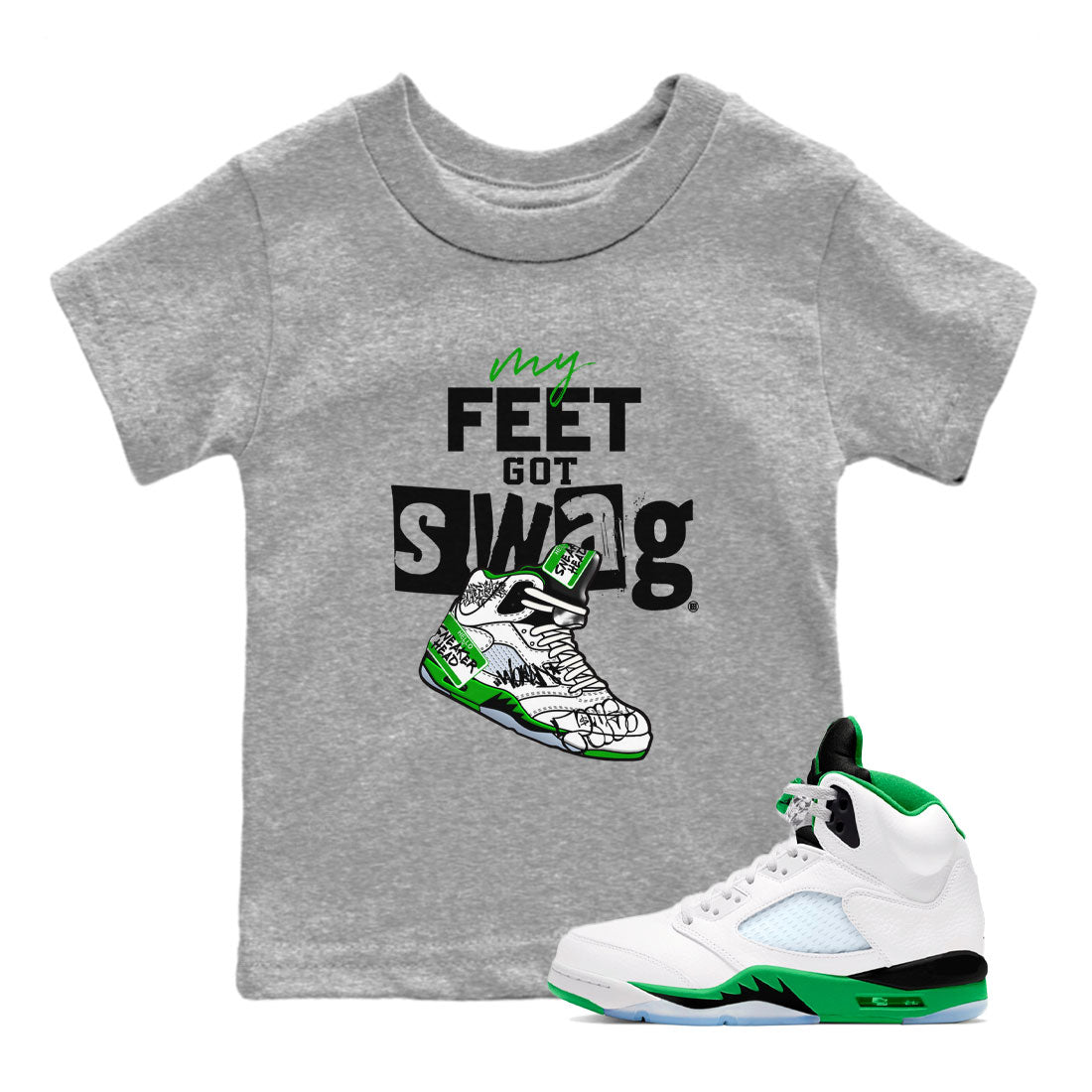 My Feet Got Swag snkmatch Tee Kids - Air Jordan 5 Lucky Green