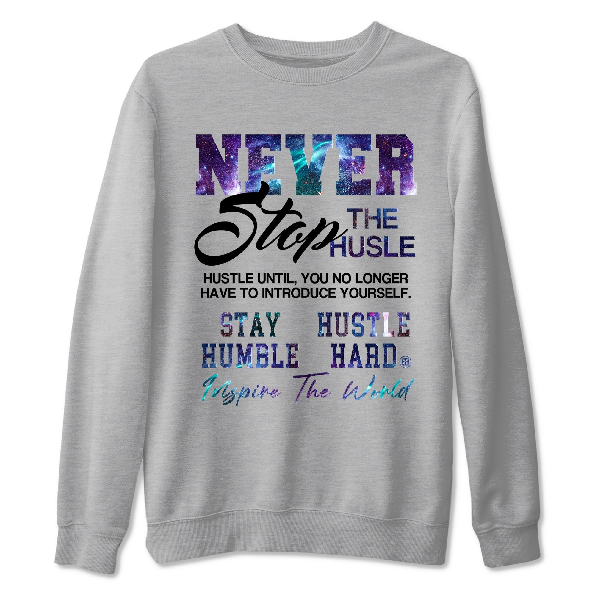 Never Stop The Hustle snkmatch Tees - Air Foamposite One Galaxy