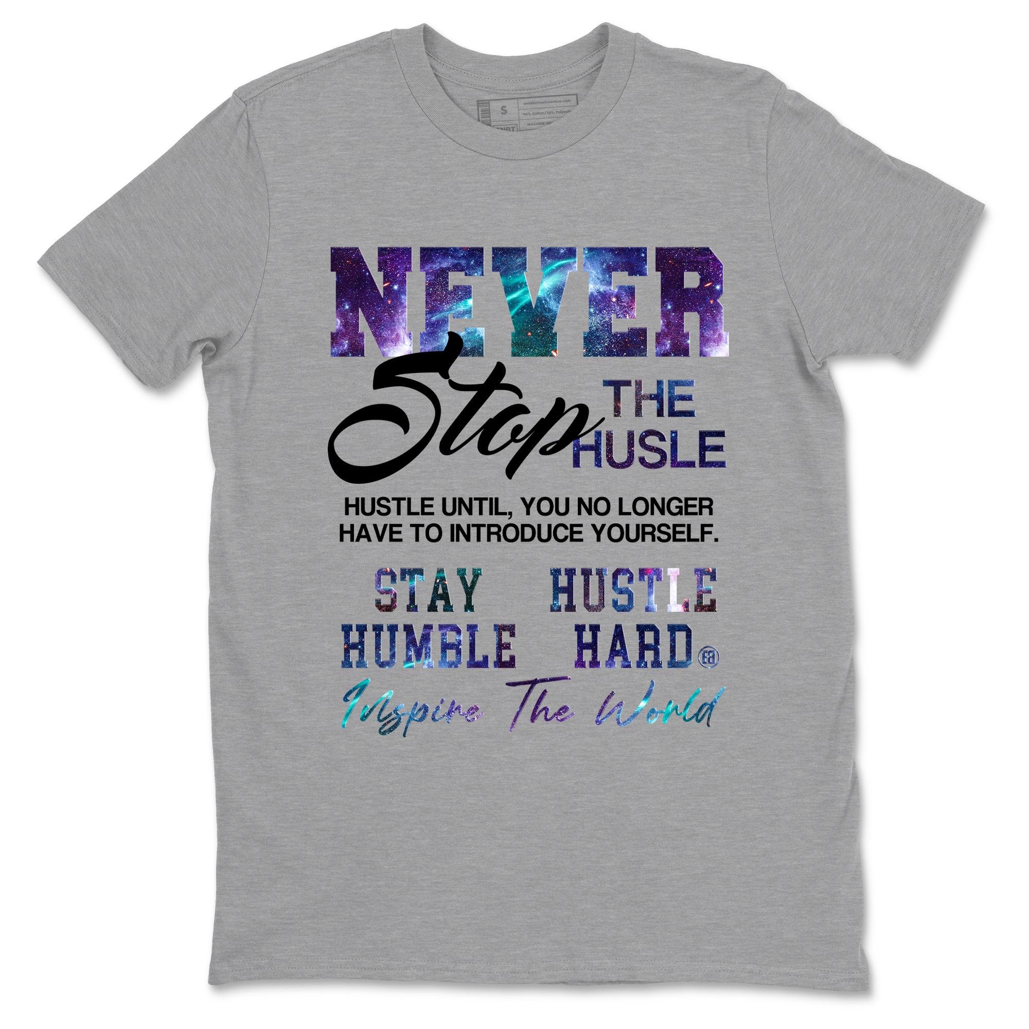 Never Stop The Hustle snkmatch Tees - Air Foamposite One Galaxy