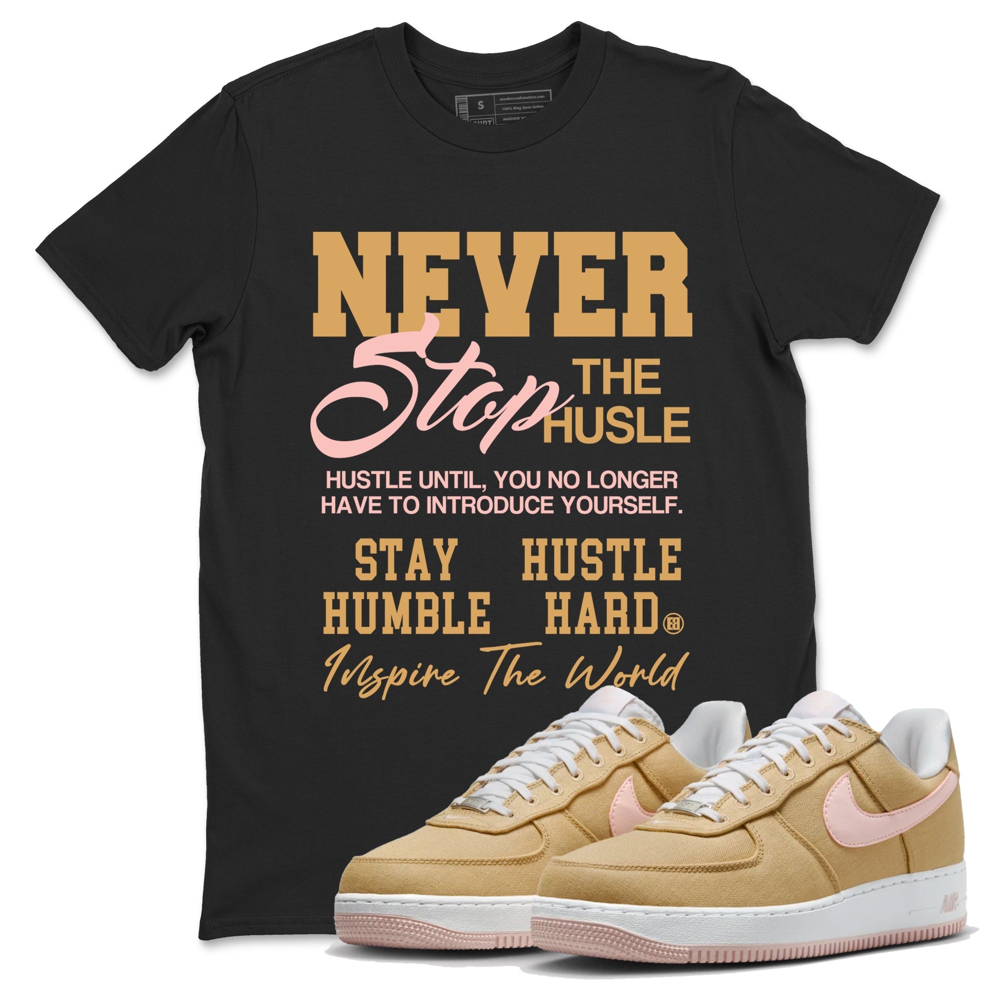 Never Stop The Hustle snkmatch Tees - Air Force 1 Linen