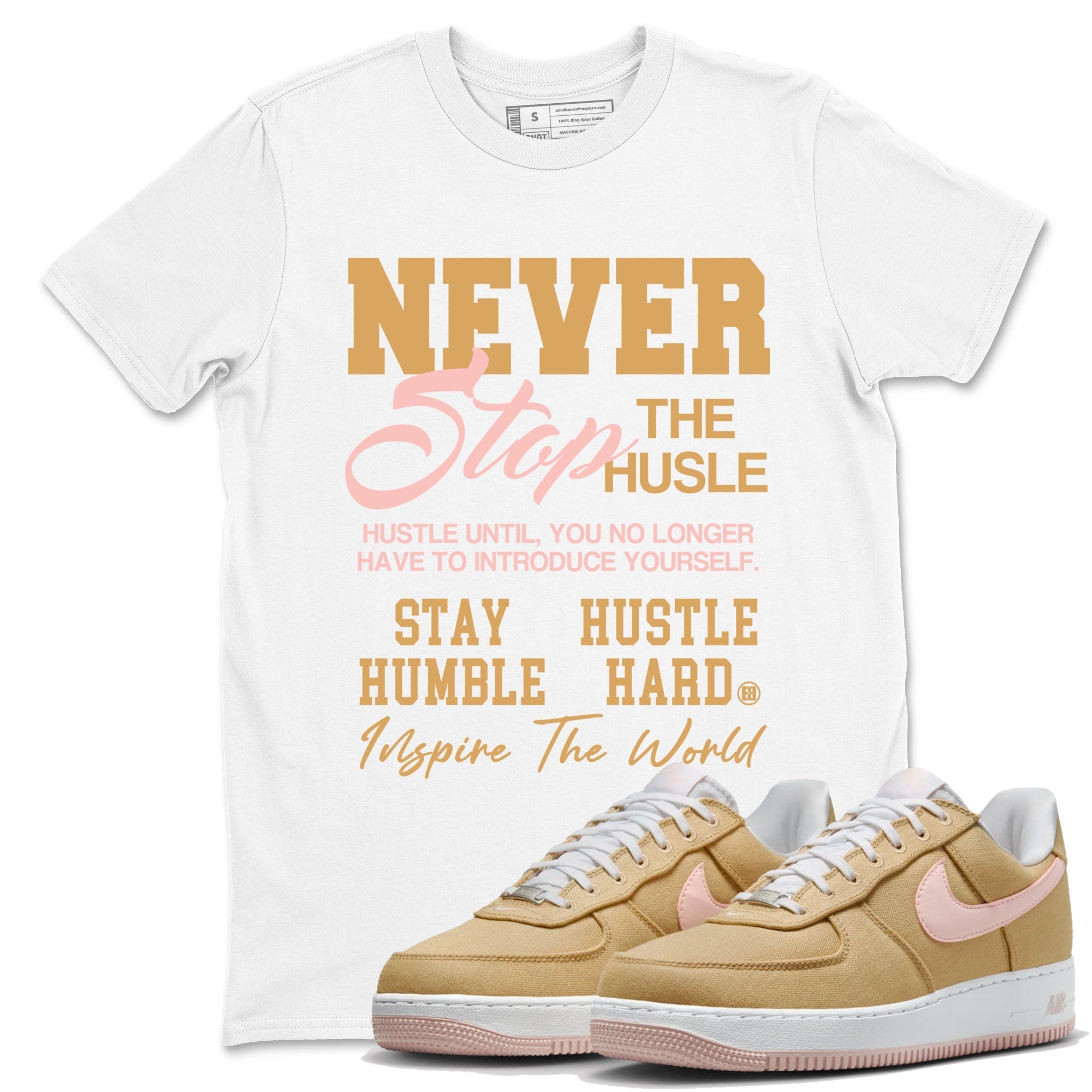 Never Stop The Hustle snkmatch Tees - Air Force 1 Linen