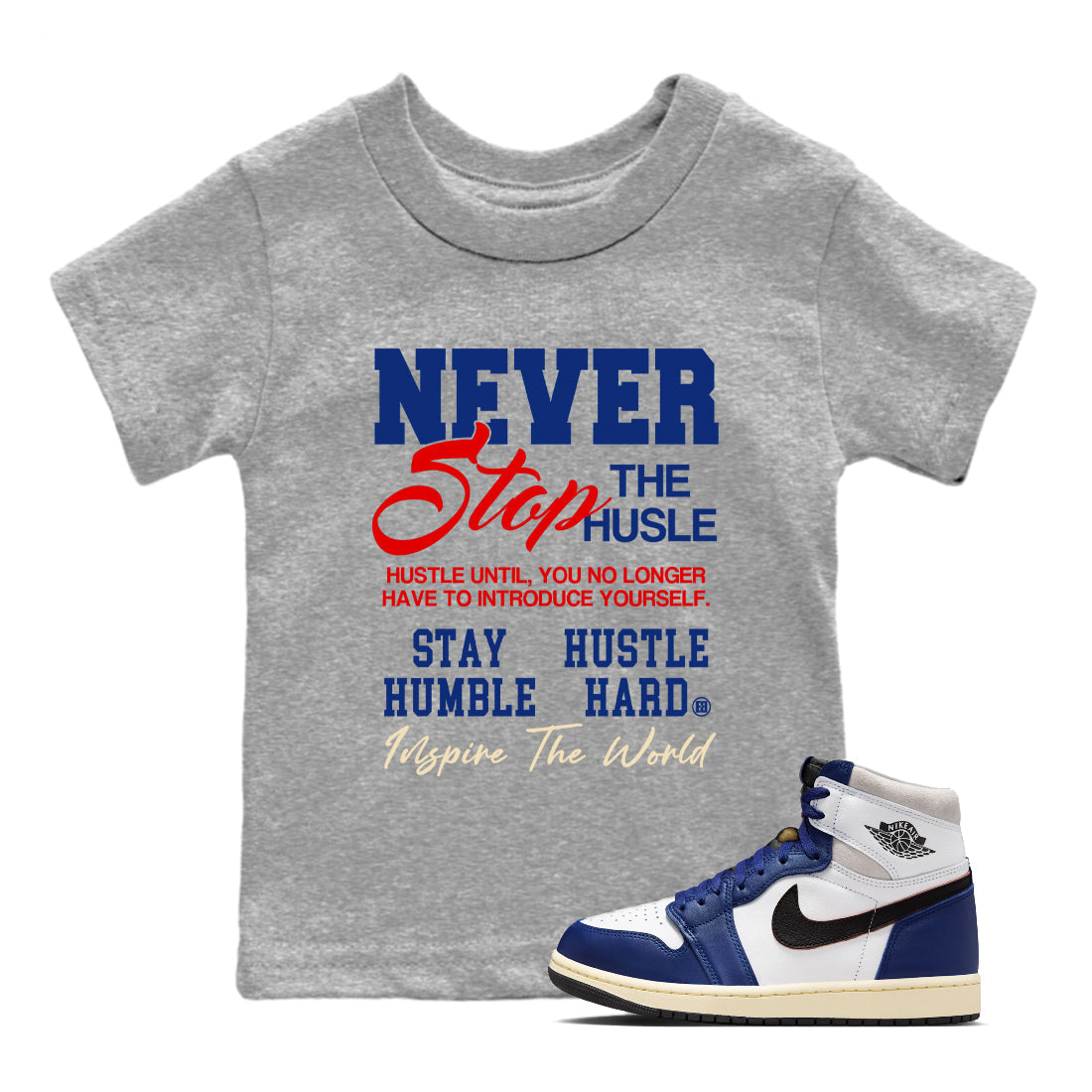 Never Stop The Hustle snkmatch Tees Kids - Air Jordan 1 Rare Air