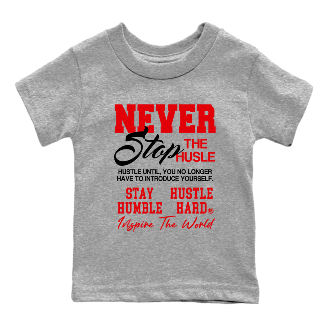 Never Stop The Hustle snkmatch Tees Kids - Air Jordan 12 Flu Game