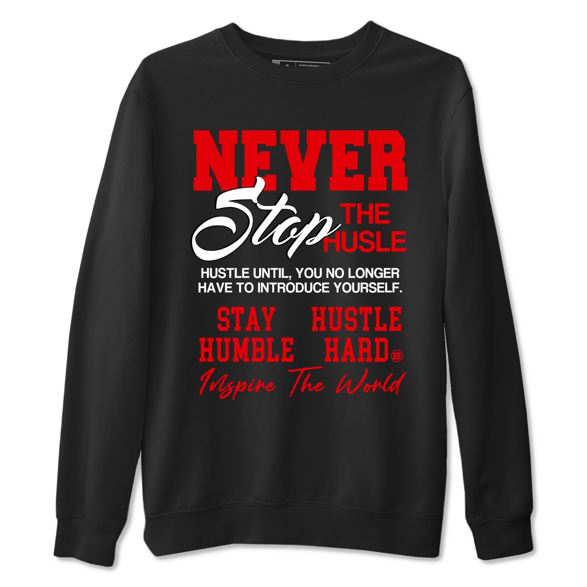 Never Stop The Hustle snkmatch Tees - Air Jordan 12 Flu Game