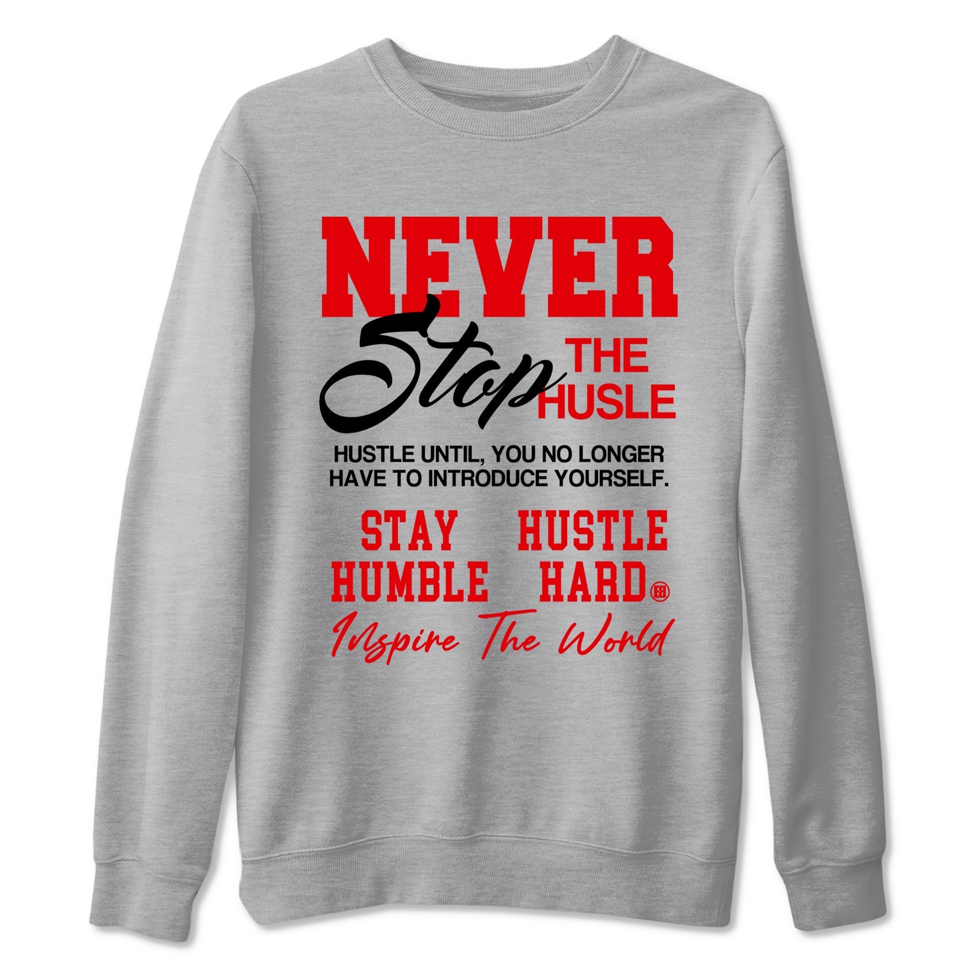 Never Stop The Hustle snkmatch Tees - Air Jordan 12 Flu Game