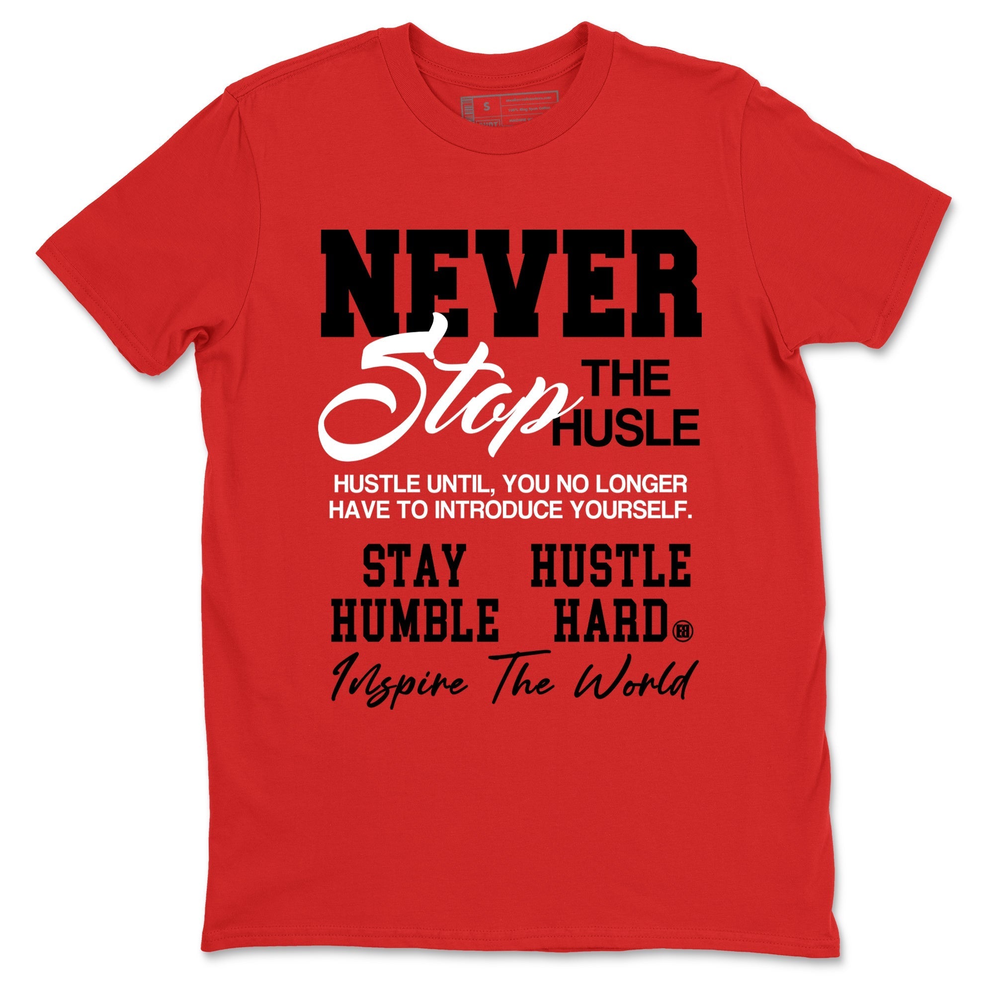 Never Stop The Hustle snkmatch Tees - Air Jordan 12 Flu Game