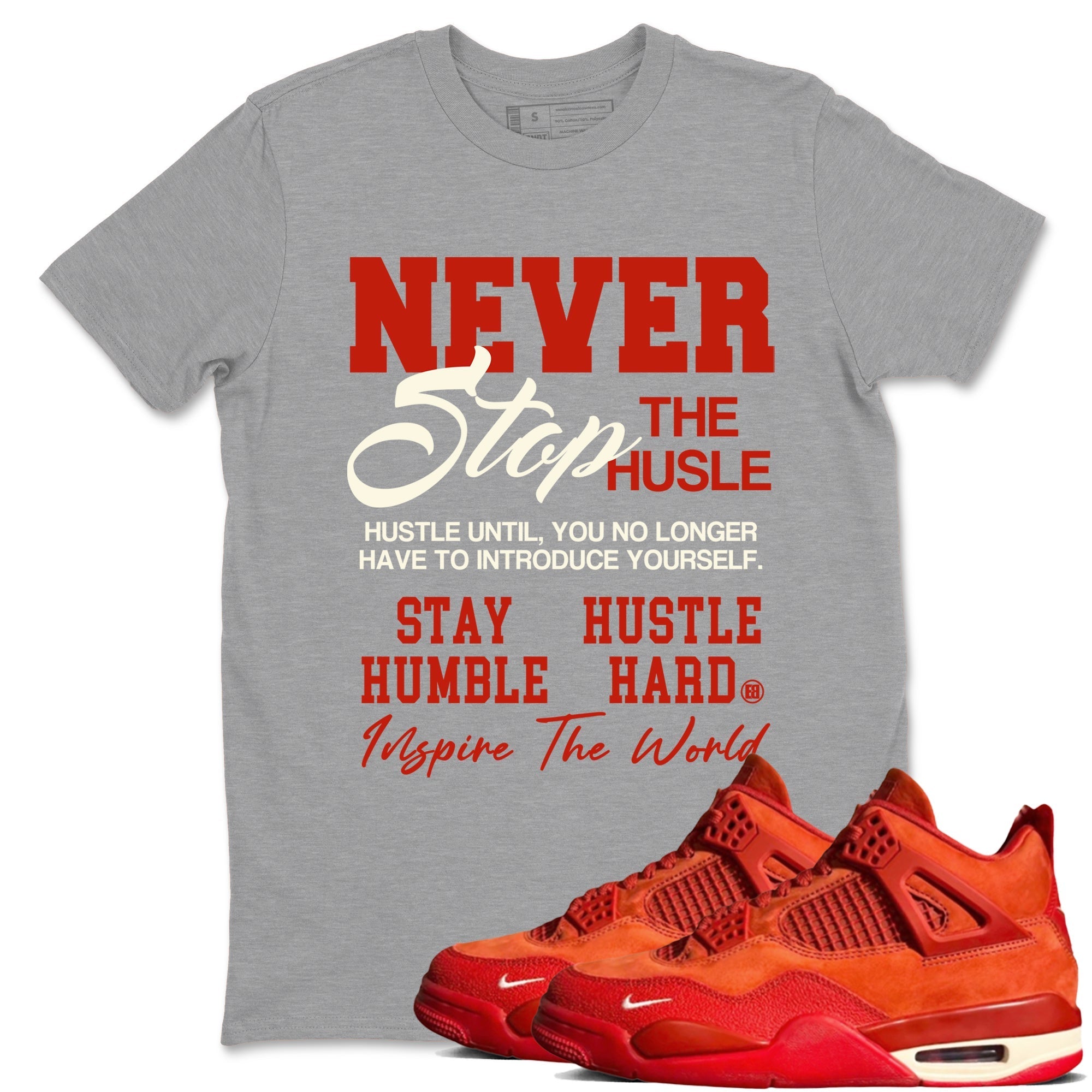 Never Stop The Hustle snkmatch Tees - Air Jordan 4 Brick By Brick
