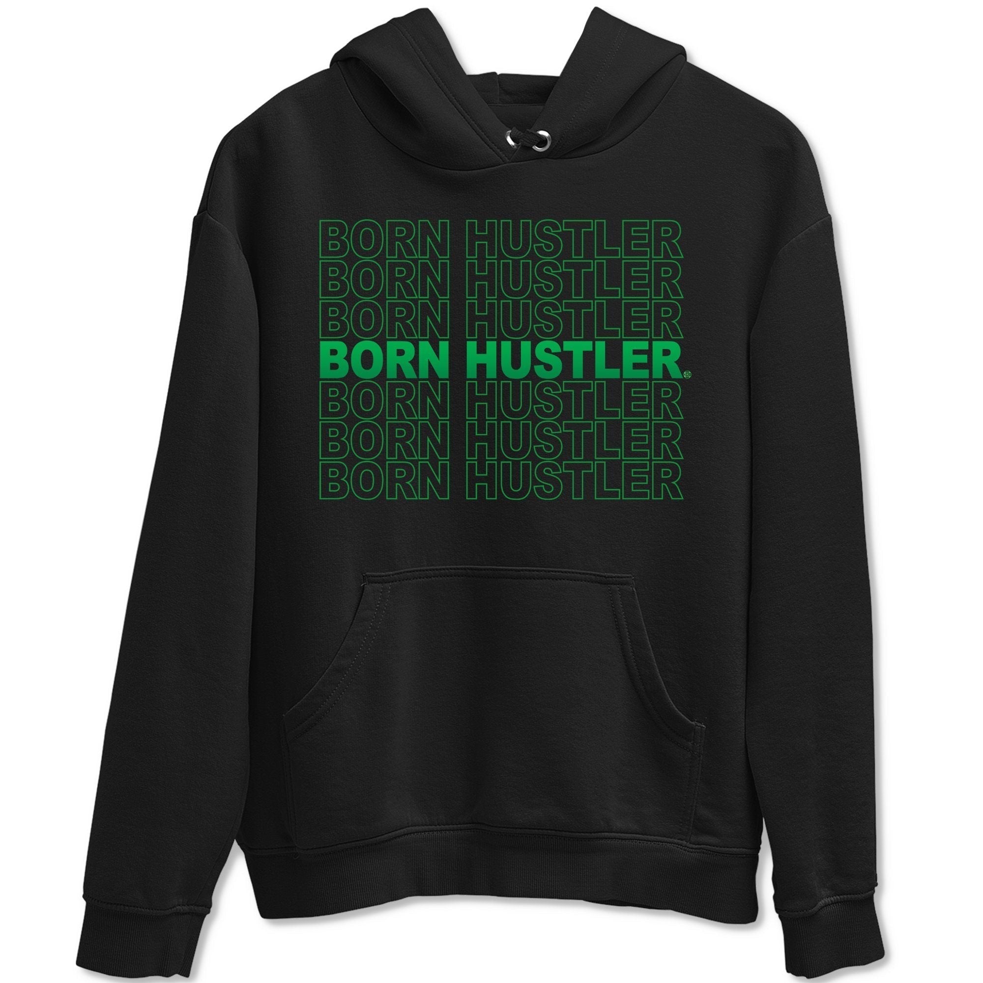 Born Hustler Unisex Tops - Air Jordan 1 Lucky Green