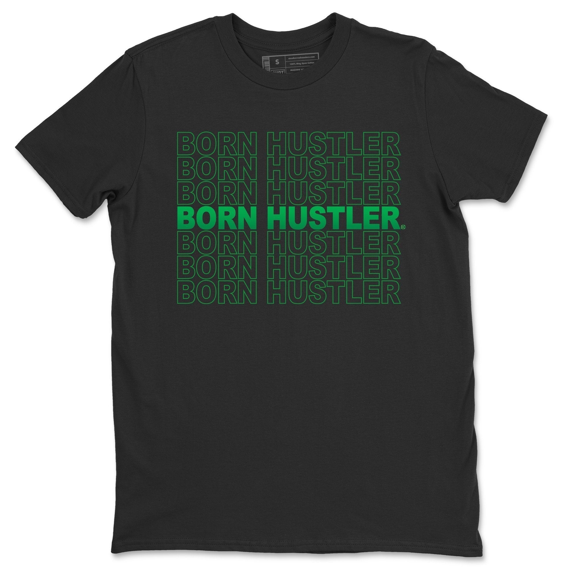Born Hustler Unisex Tops - Air Jordan 1 Lucky Green