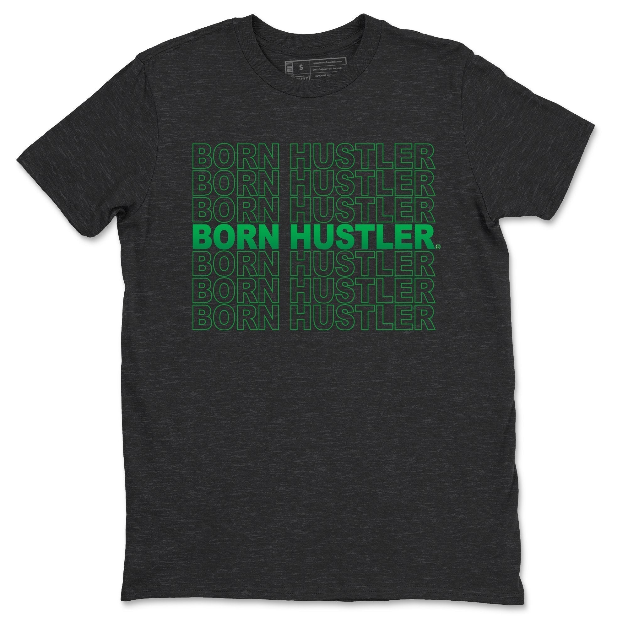Born Hustler Unisex Tops - Air Jordan 1 Lucky Green
