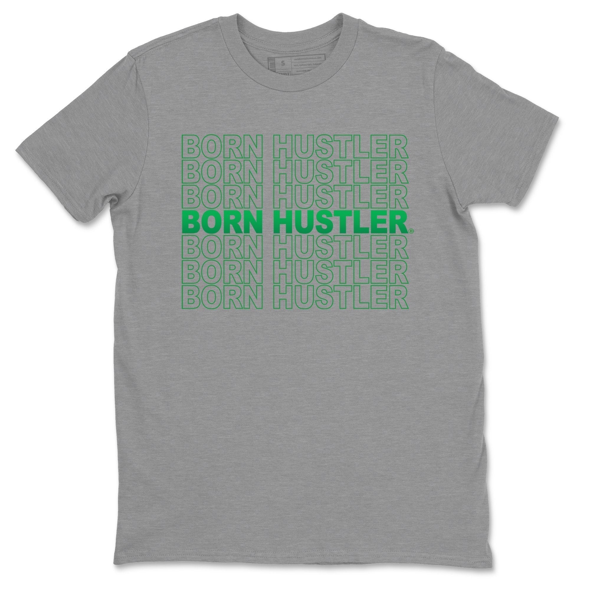 Born Hustler Unisex Tops - Air Jordan 1 Lucky Green