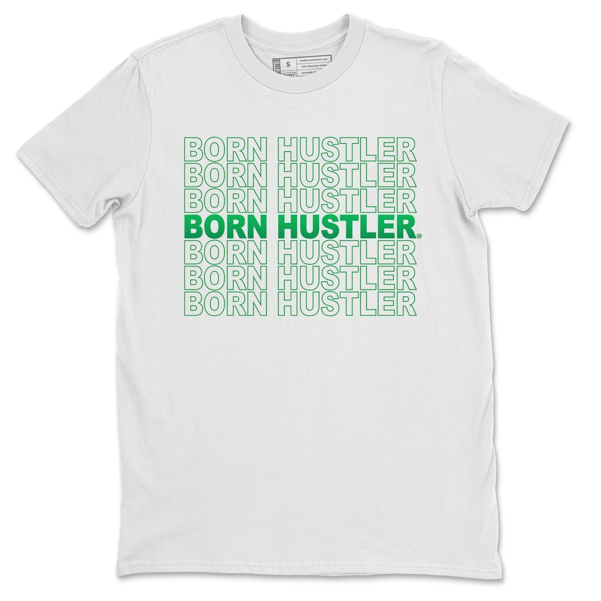 Born Hustler Unisex Tops - Air Jordan 1 Lucky Green