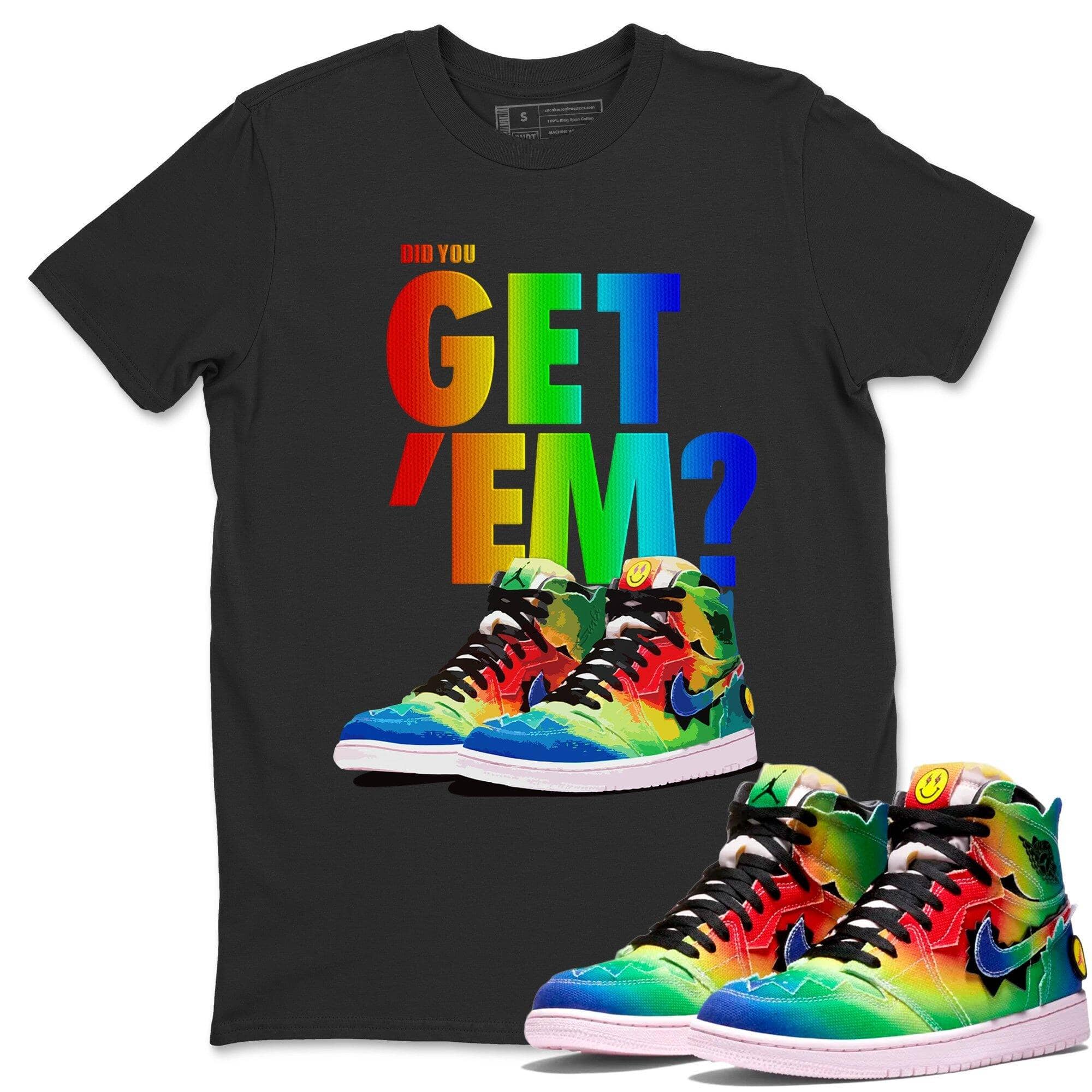 Did You Get 'Em Unisex Tops - Air Jordan 1 J Balvin