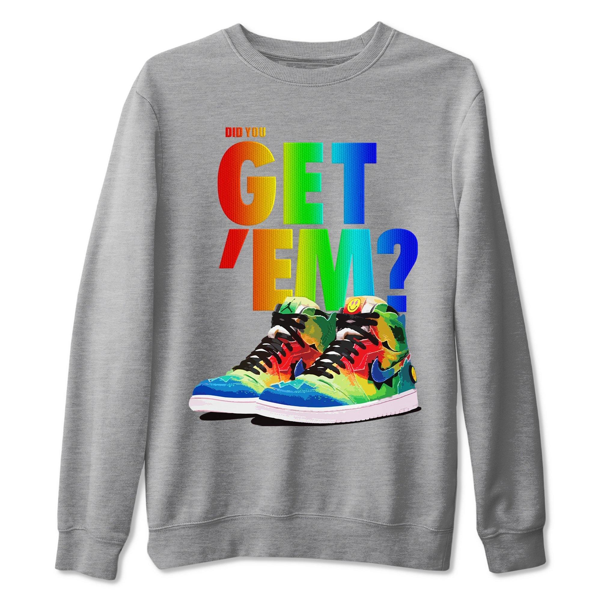 Did You Get 'Em Unisex Tops - Air Jordan 1 J Balvin