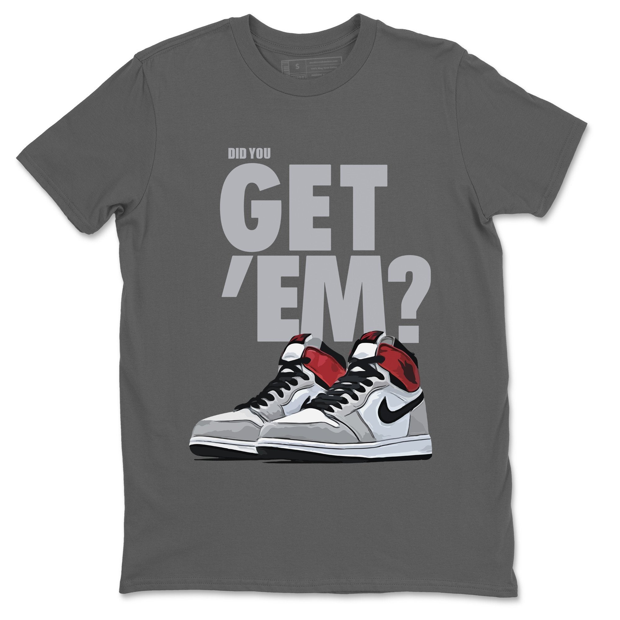 Did You Get 'Em Unisex Tops - Air Jordan 1 Smoke Grey