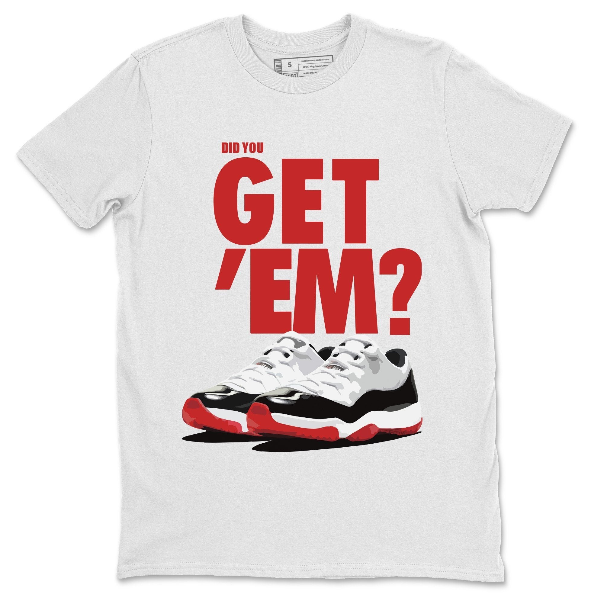 Did You Get 'Em Unisex Tops - Air Jordan 11 Concord Bred