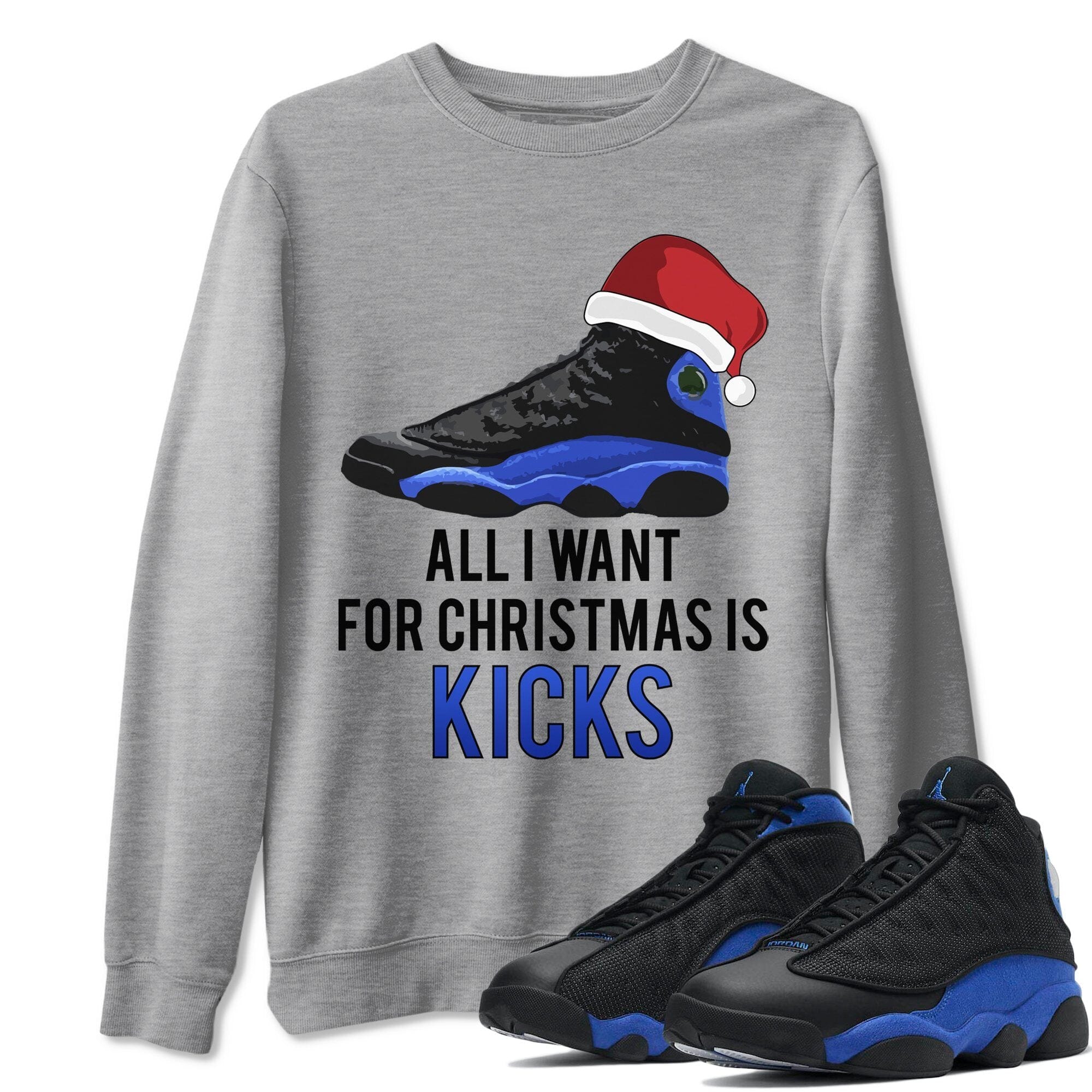 All i Want For Christmas is Kicks Unisex Tops - Air Jordan 13 Hyper Royal