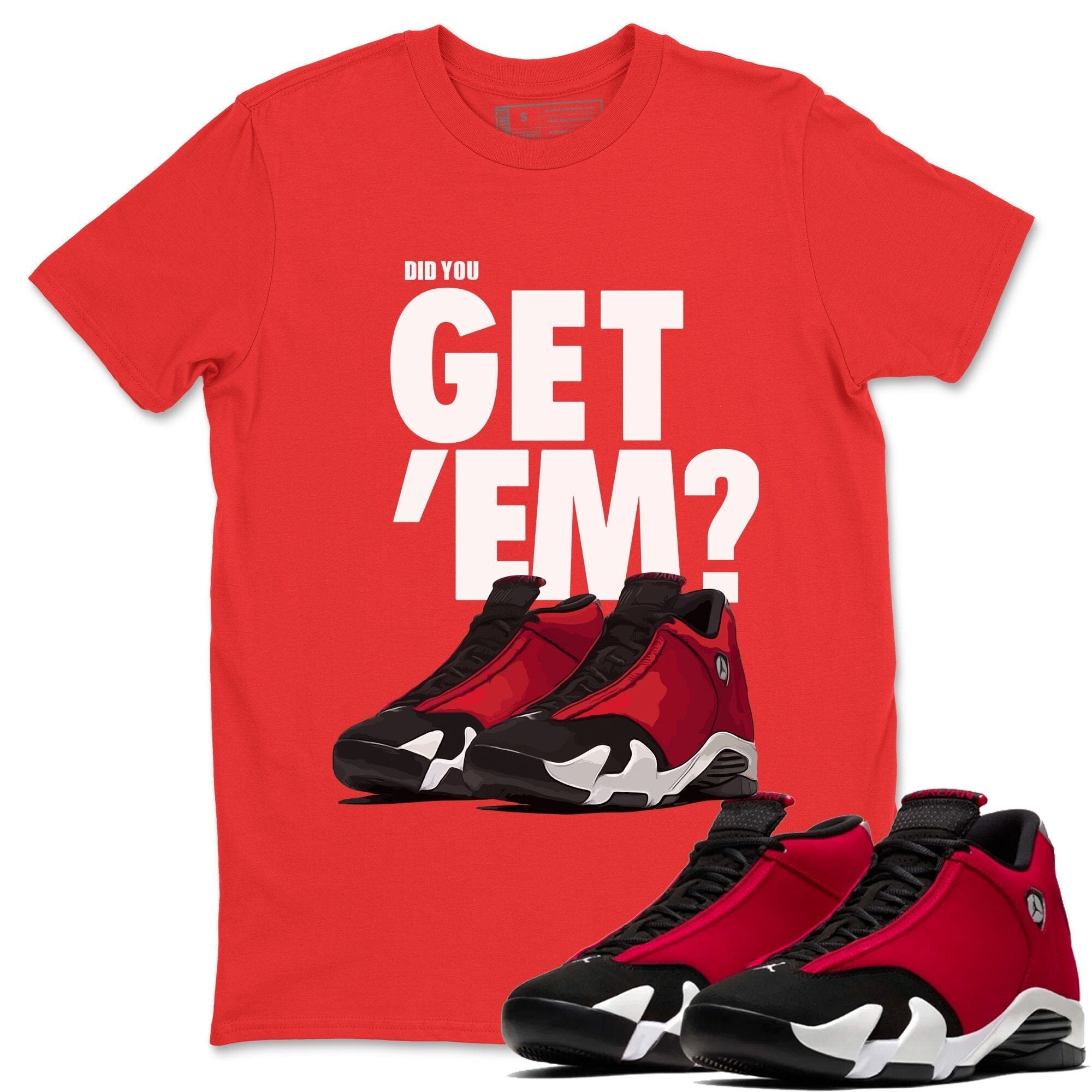 Did You Get 'Em Unisex Tops - Air Jordan 14 Gym Red
