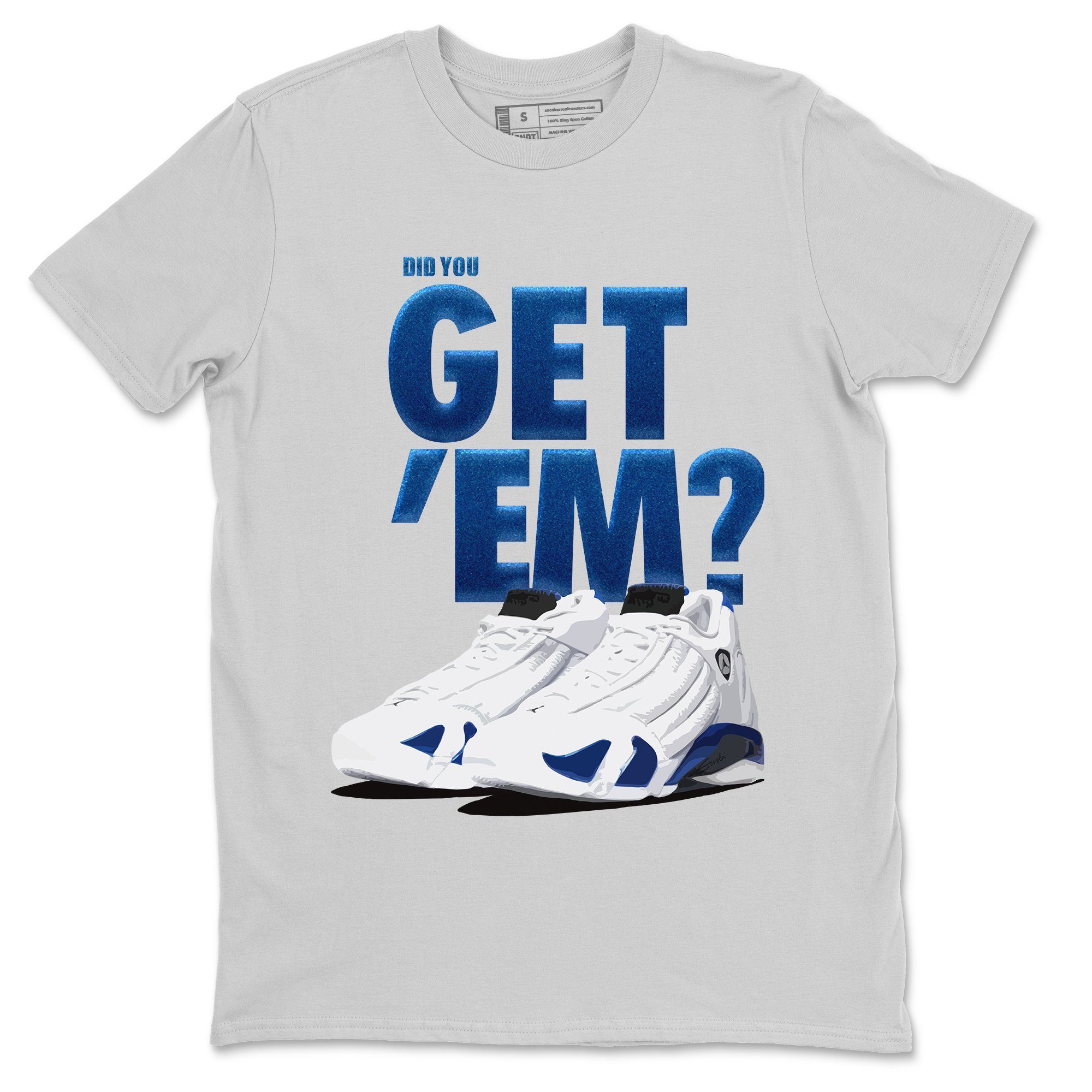 Did You Get 'Em Unisex Tops - Air Jordan 14 Hyper Royal