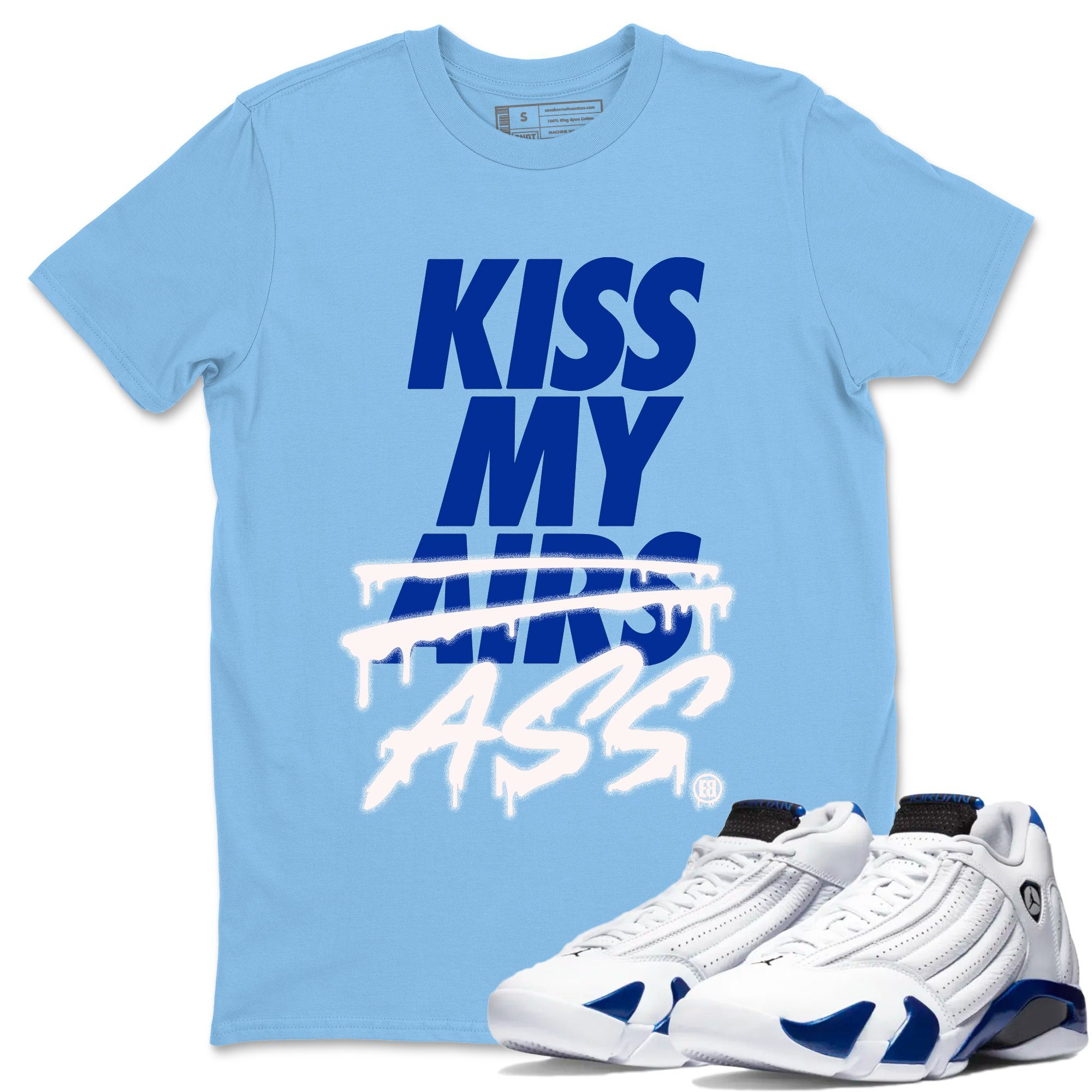 Kiss My Ass Unisex Tops - Air Jordan 14 Hyper Royal