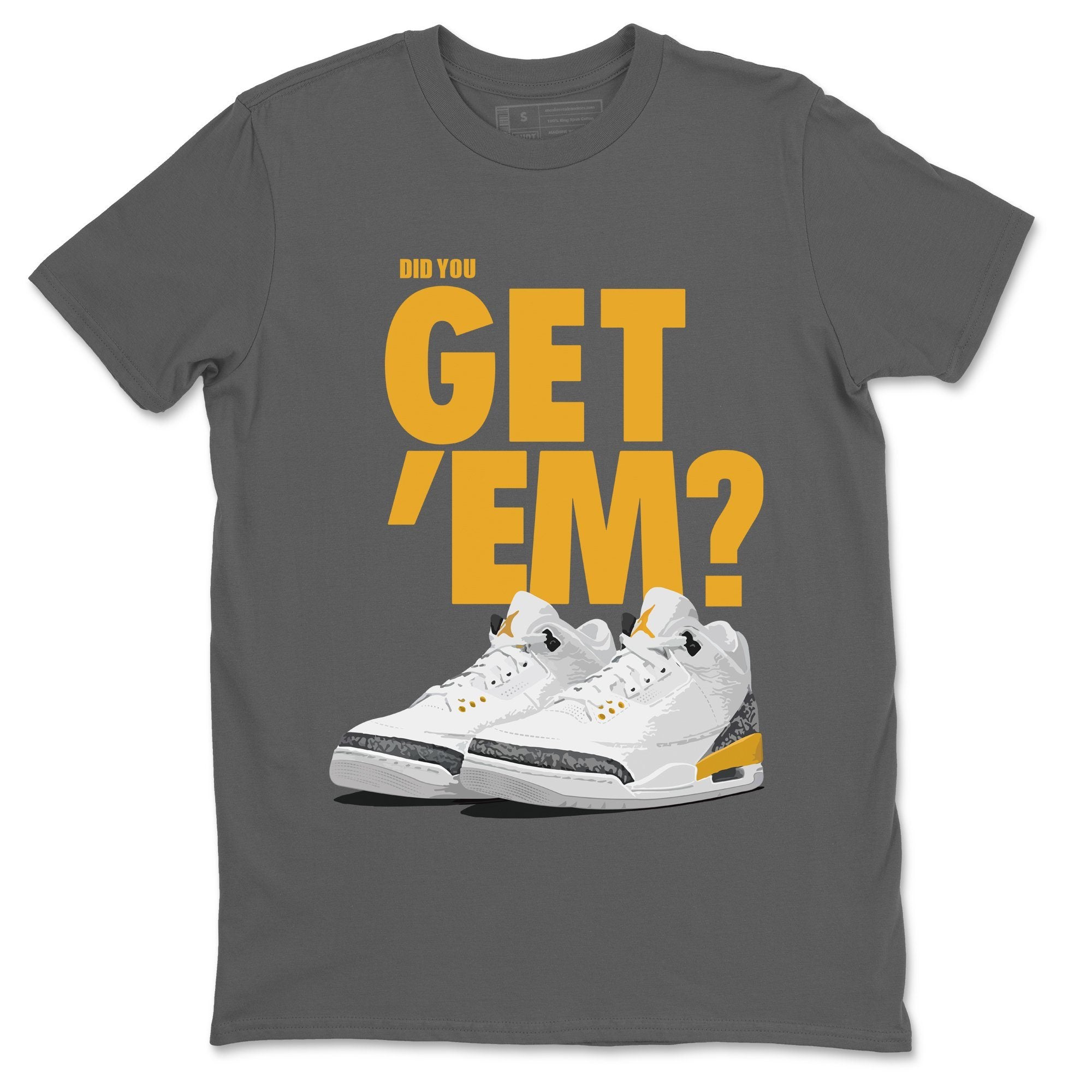 Did You Get 'Em Unisex Tops - Air Jordan 3 Laser Orange