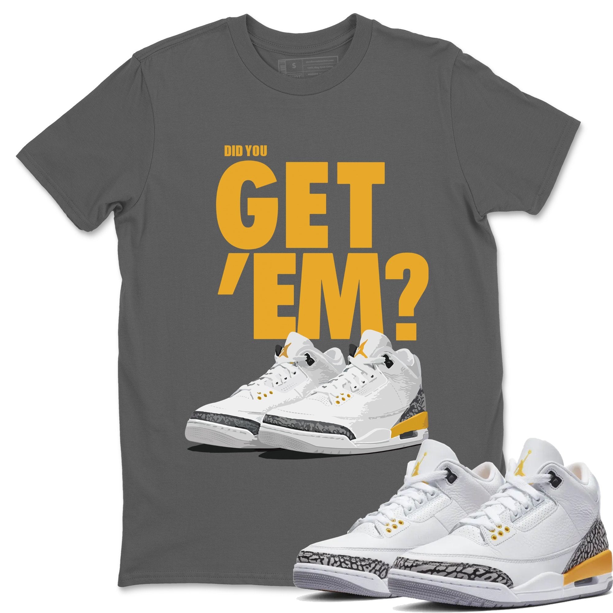Did You Get 'Em Unisex Tops - Air Jordan 3 Laser Orange