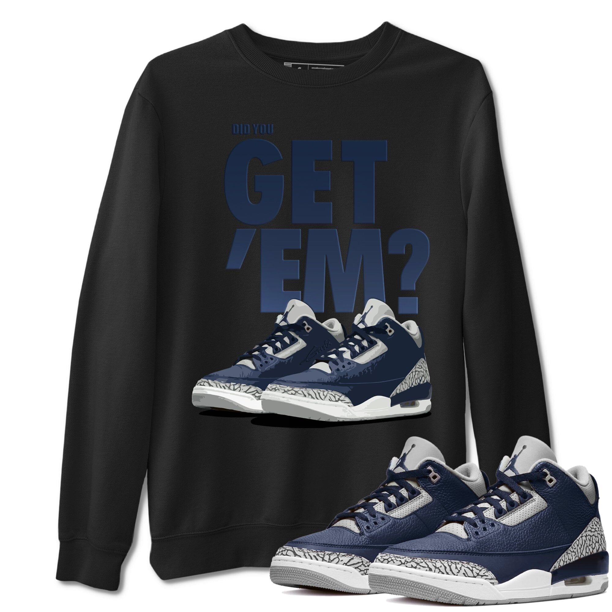 Did You Get 'Em Unisex Tops - Air Jordan 3 Midnight Navy