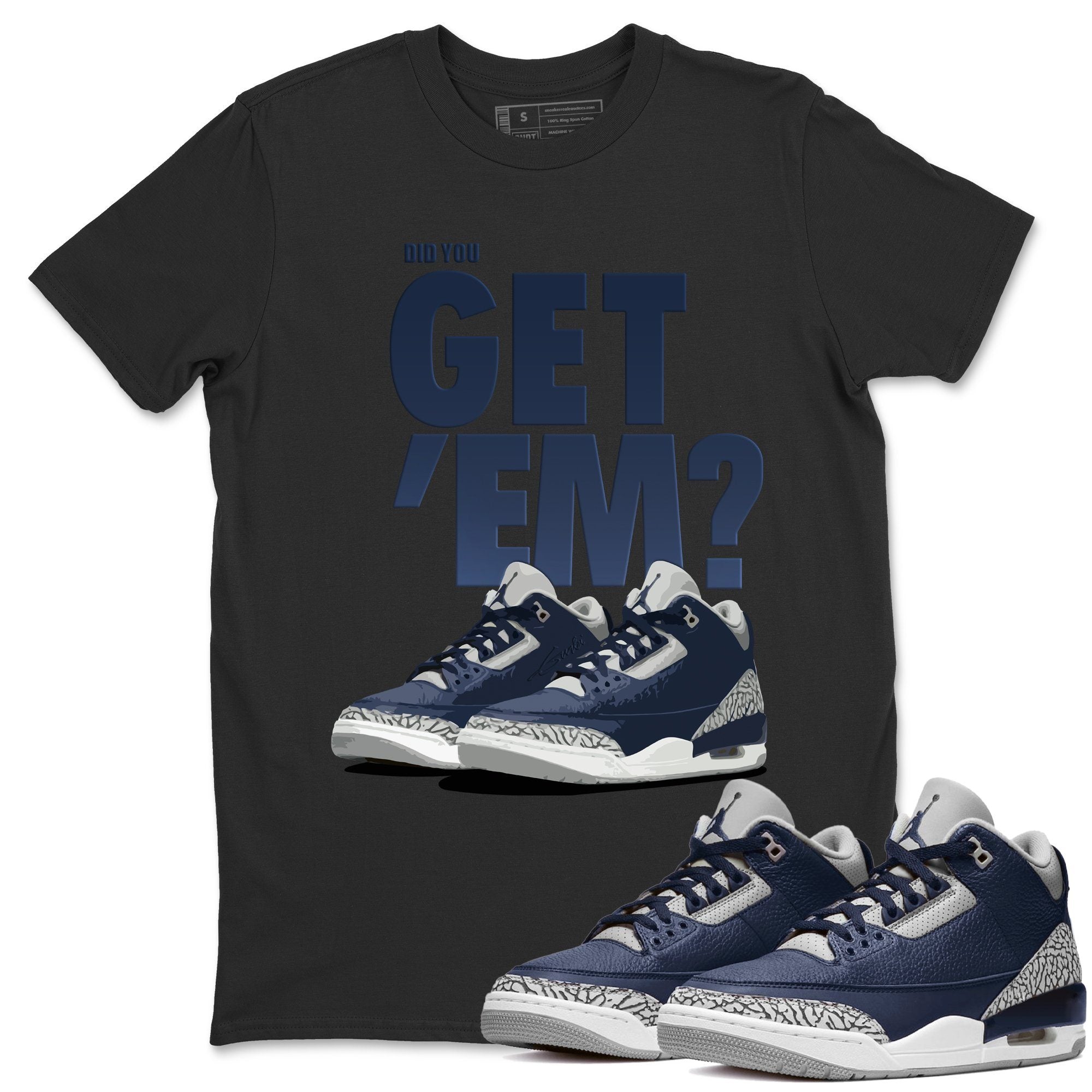 Did You Get 'Em Unisex Tops - Air Jordan 3 Midnight Navy