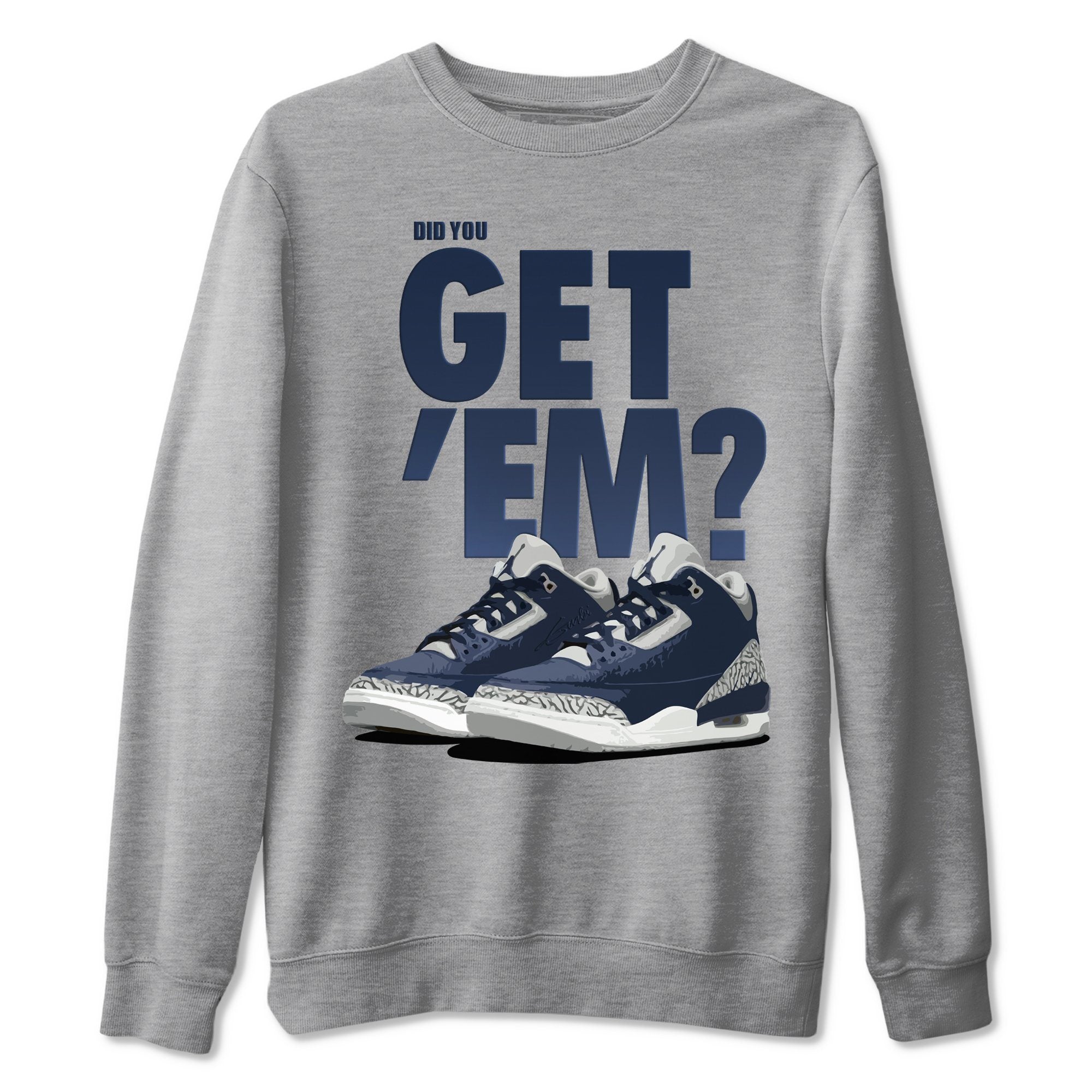 Did You Get 'Em Unisex Tops - Air Jordan 3 Midnight Navy