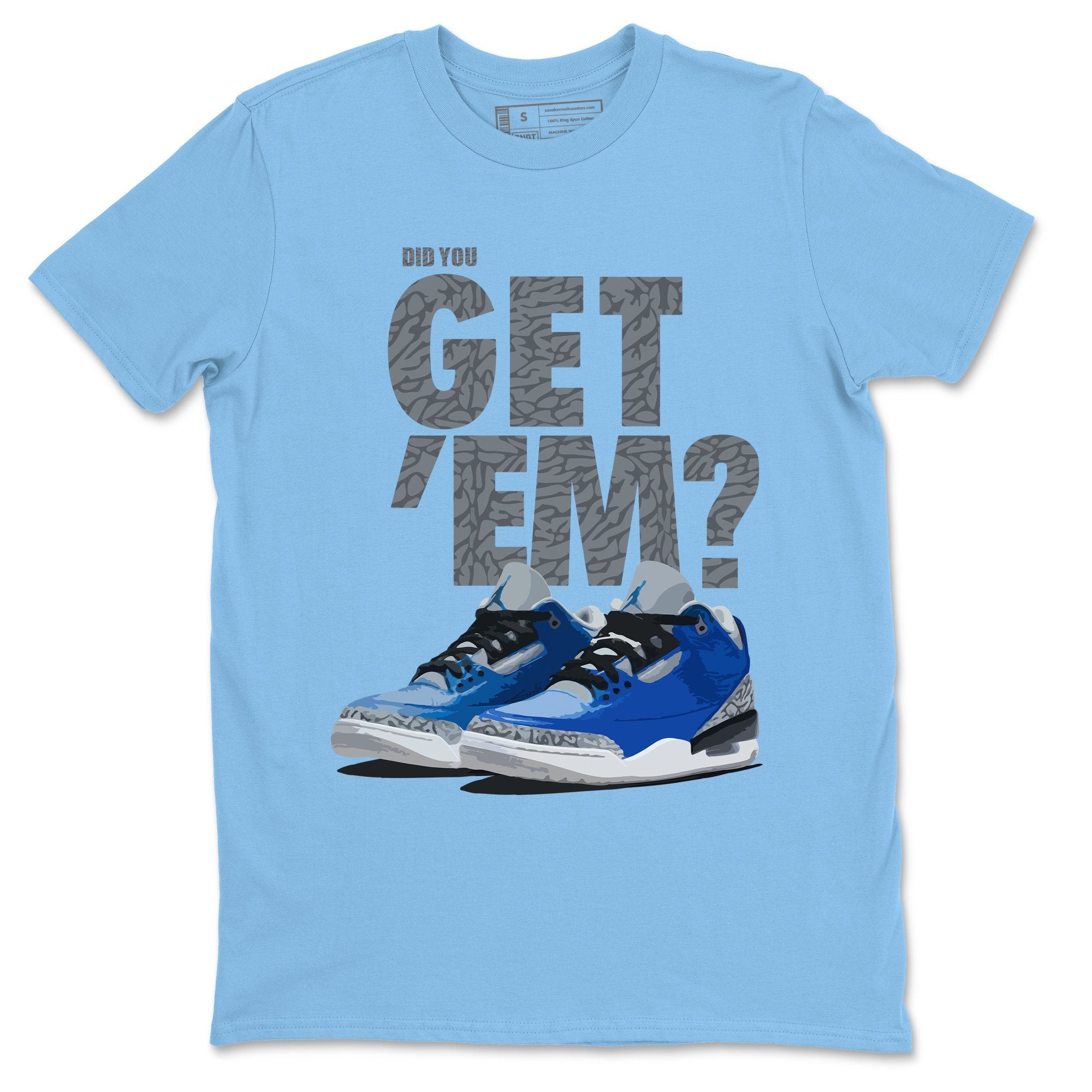Did You Get 'Em Unisex Tops - Air Jordan 3 Varsity Royal