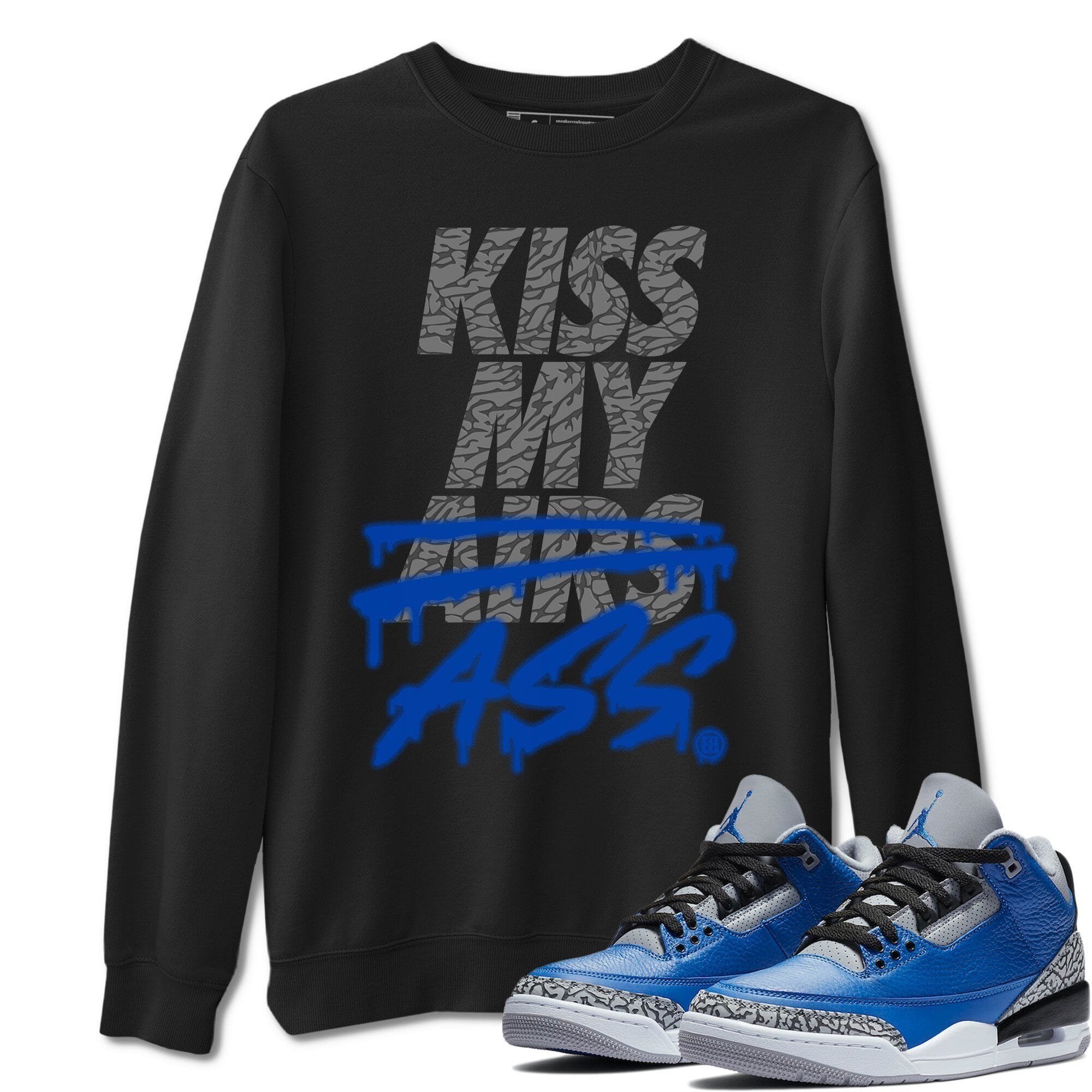 Kiss My Ass Unisex Tops - Air Jordan 3 Varsity Royal