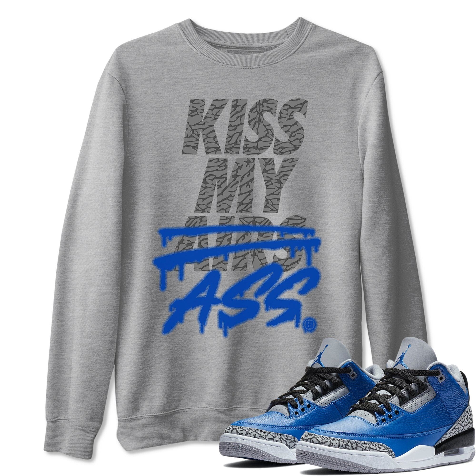 Kiss My Ass Unisex Tops - Air Jordan 3 Varsity Royal