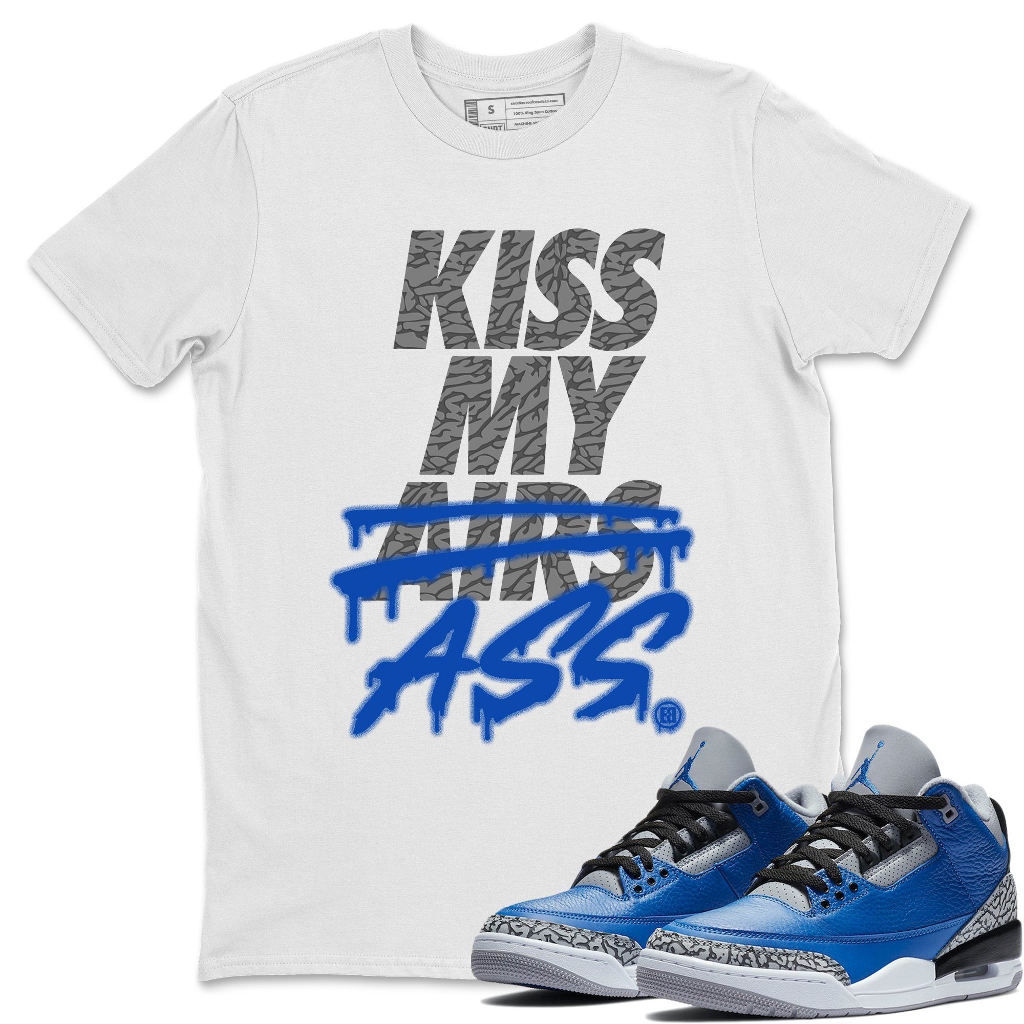 Kiss My Ass Unisex Tops - Air Jordan 3 Varsity Royal