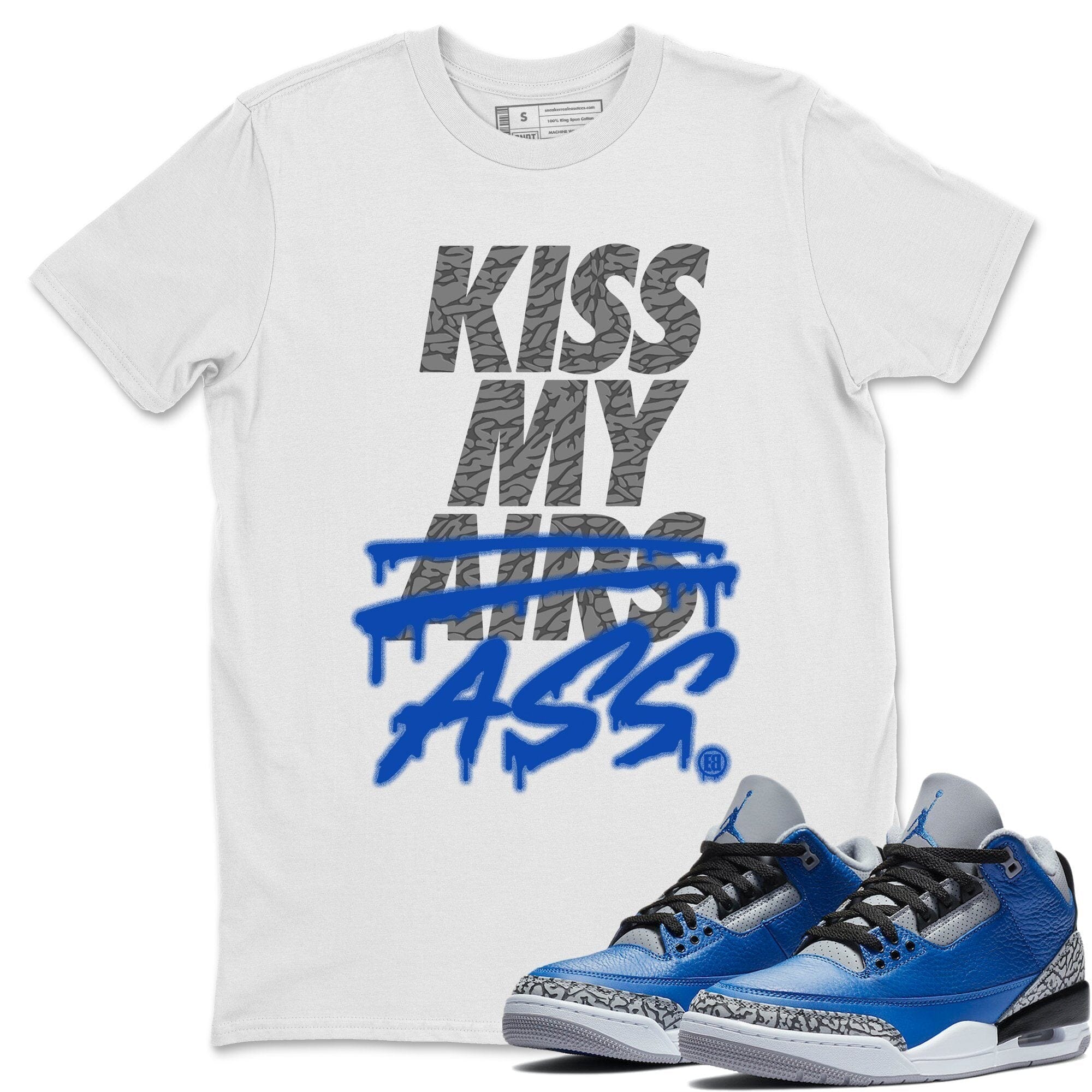 Kiss My Ass Unisex Tops - Air Jordan 3 Varsity Royal