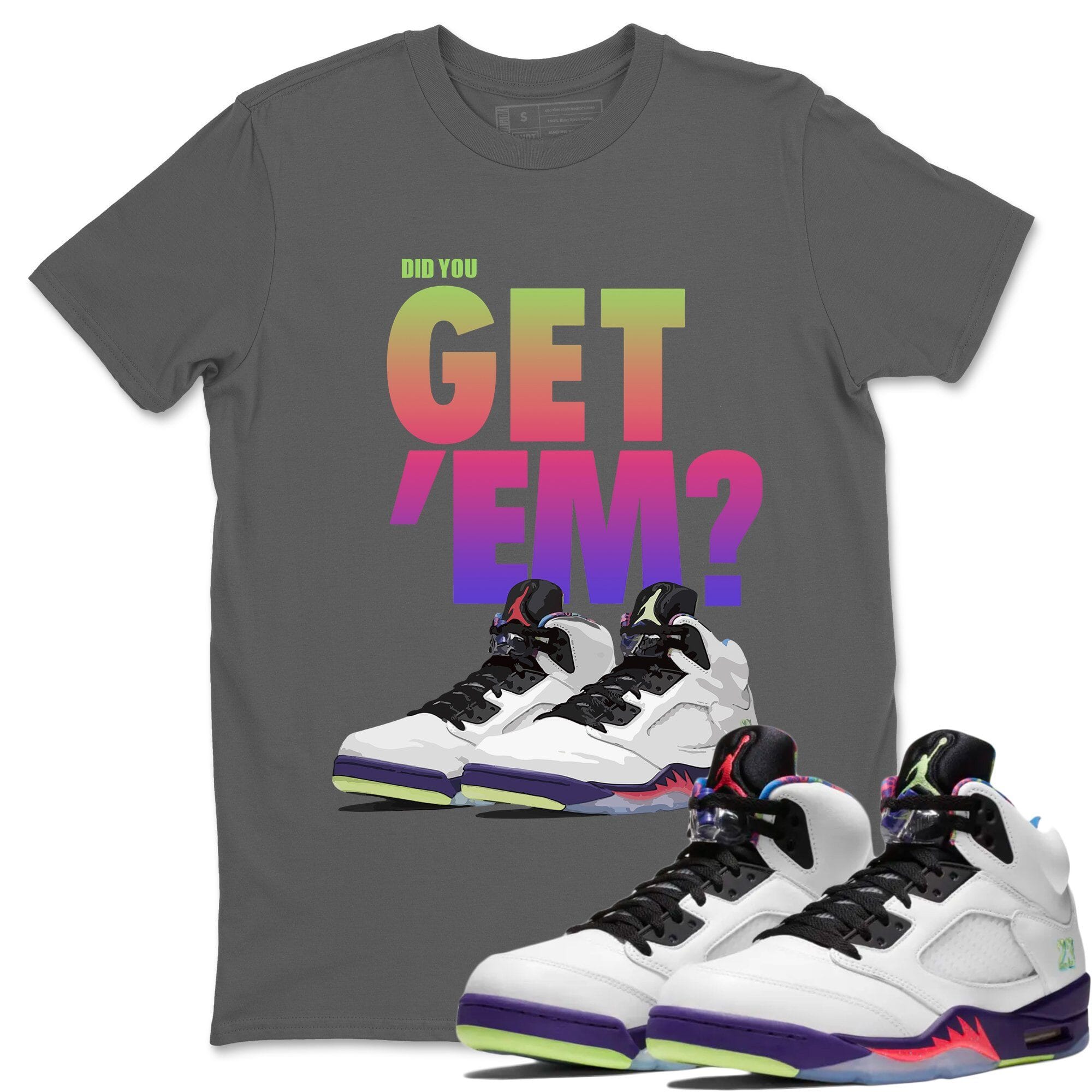 Did You Get 'Em Unisex Tops - Air Jordan 5 Ghost Green