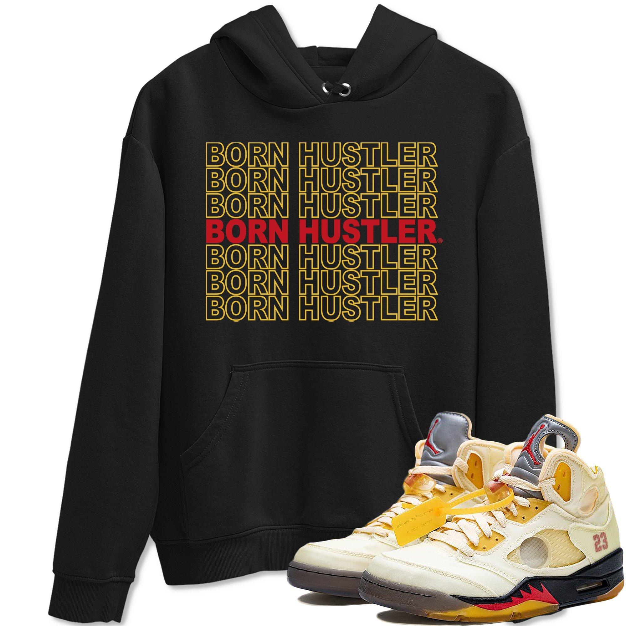 Born Hustler Unisex Tops - Air Jordan 5 OFF-WHITE Sail