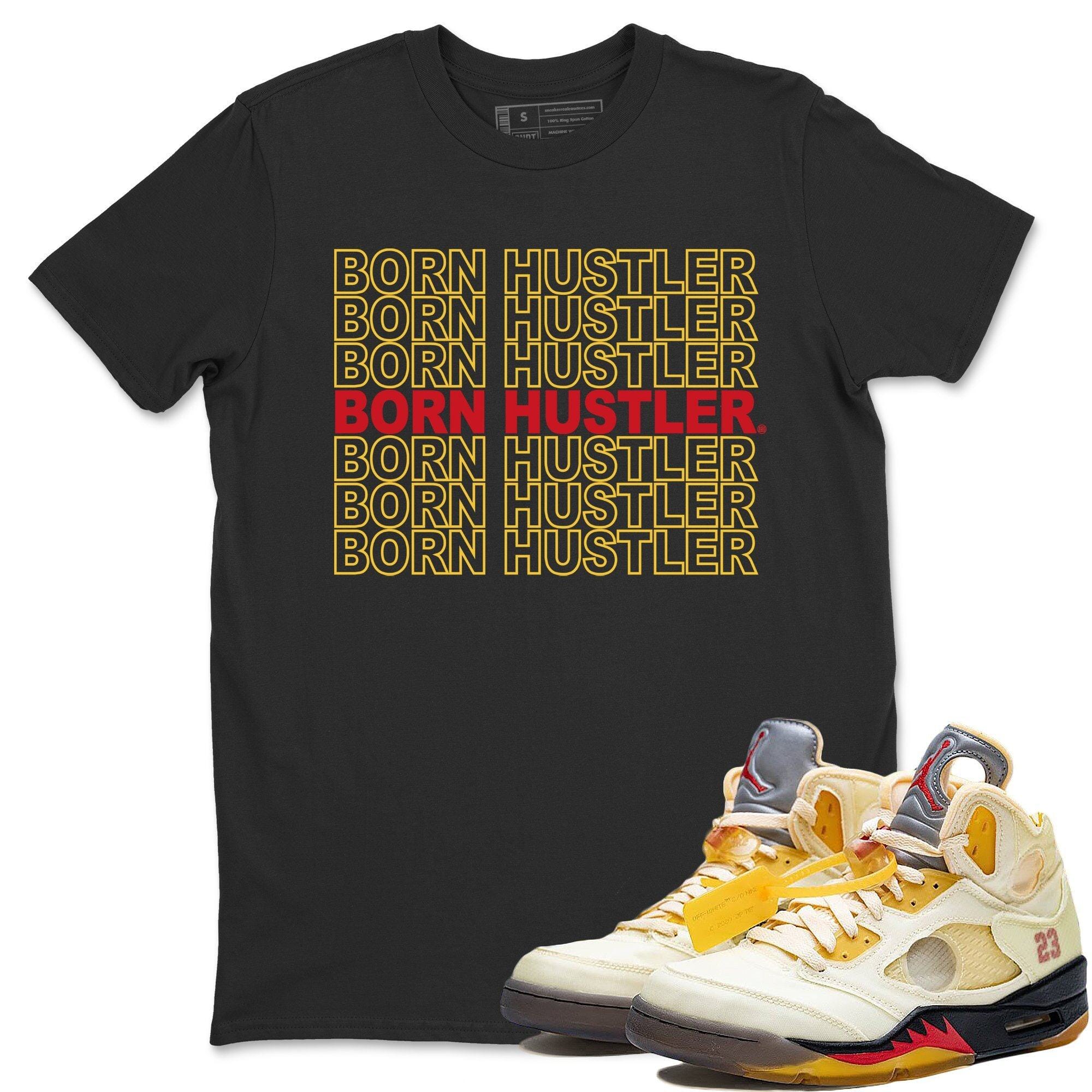 Born Hustler Unisex Tops - Air Jordan 5 OFF-WHITE Sail