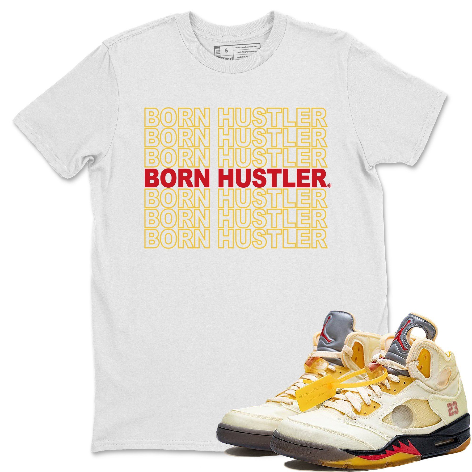 Born Hustler Unisex Tops - Air Jordan 5 OFF-WHITE Sail