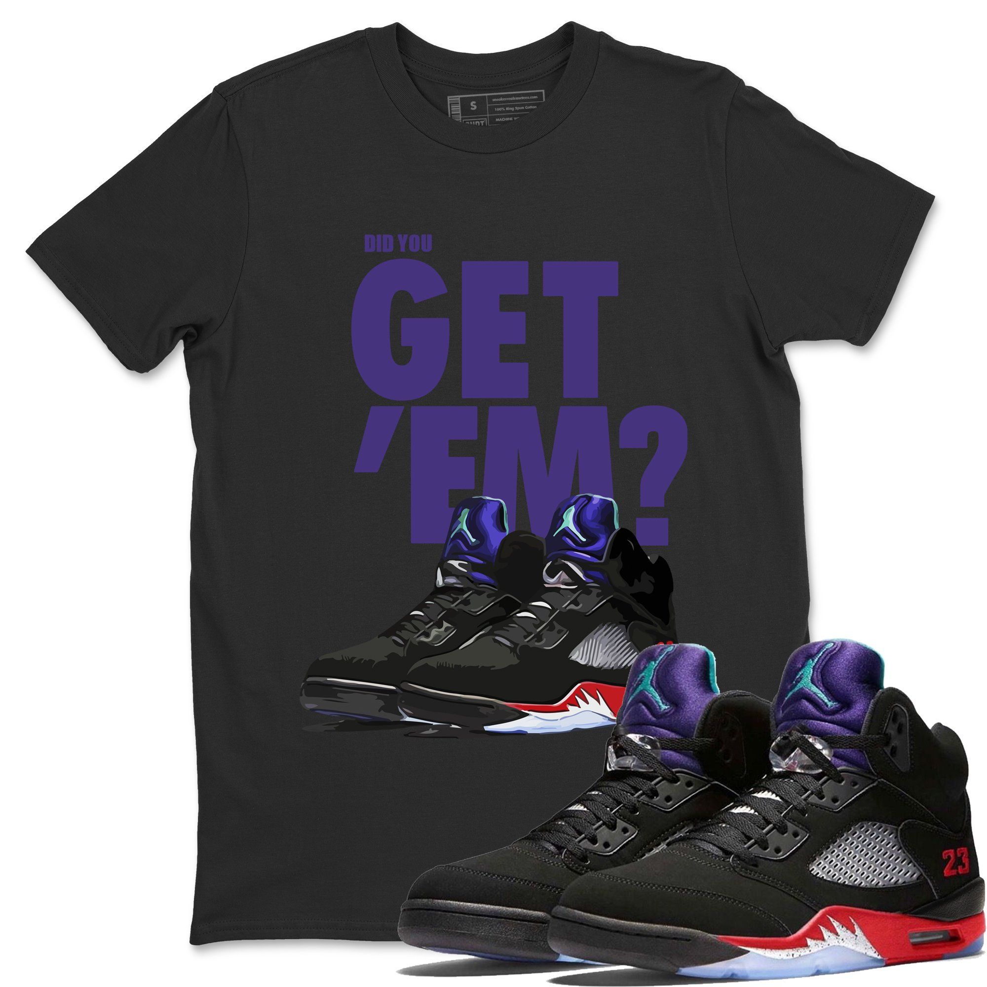 Did You Get 'Em Unisex Tops - Air Jordan 5 Top 3