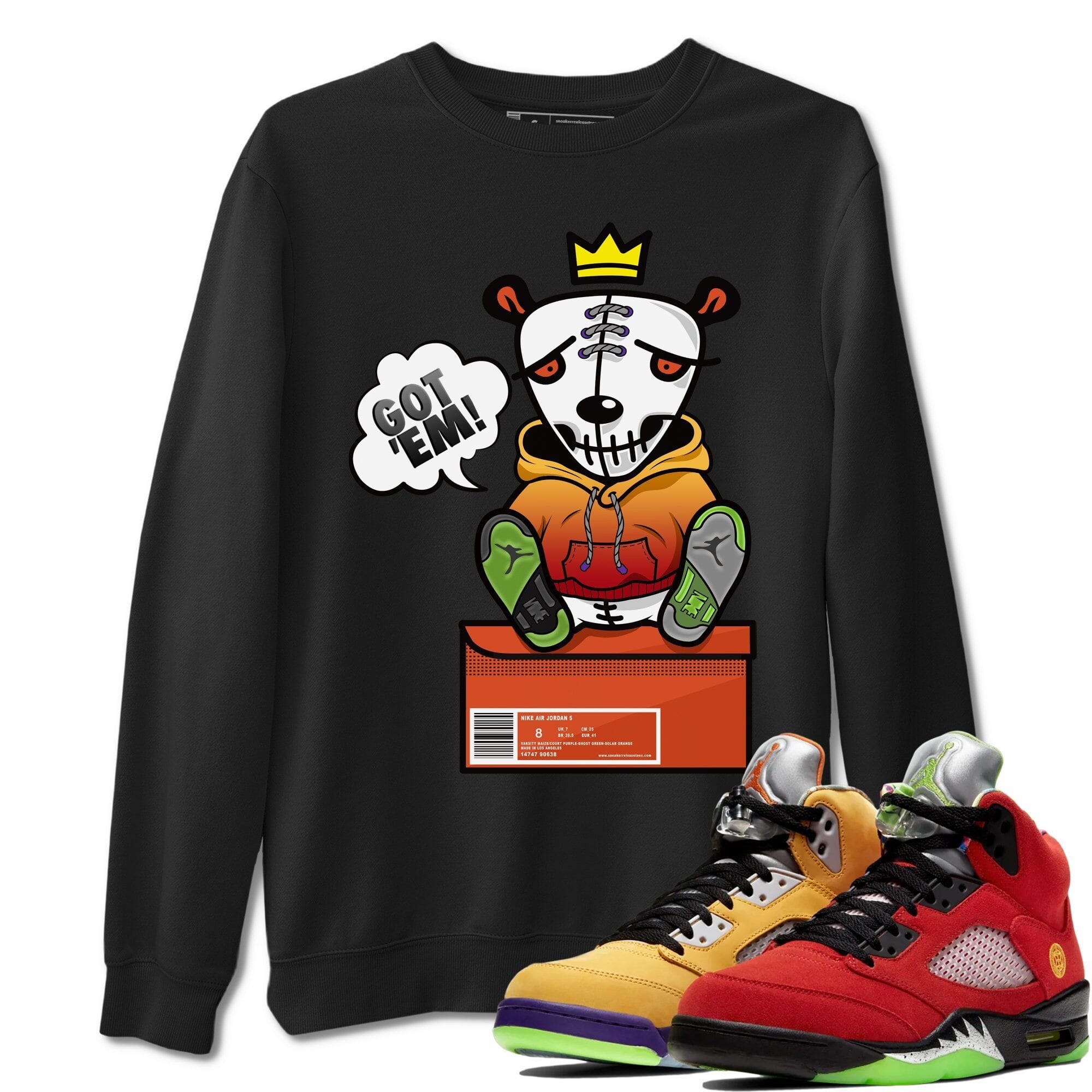 Got Em Unisex Tops - Air Jordan 5 What The
