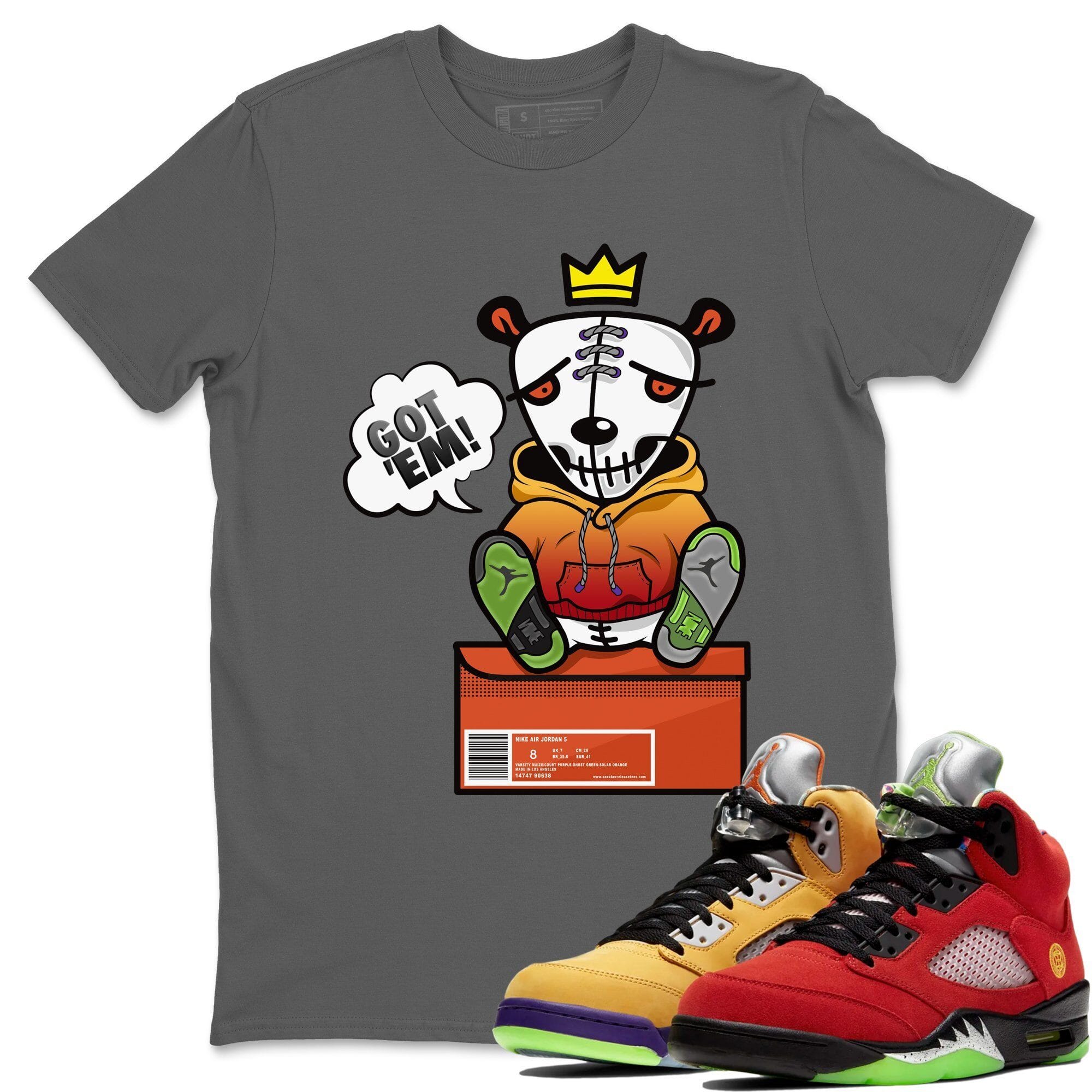 Got Em Unisex Tops - Air Jordan 5 What The