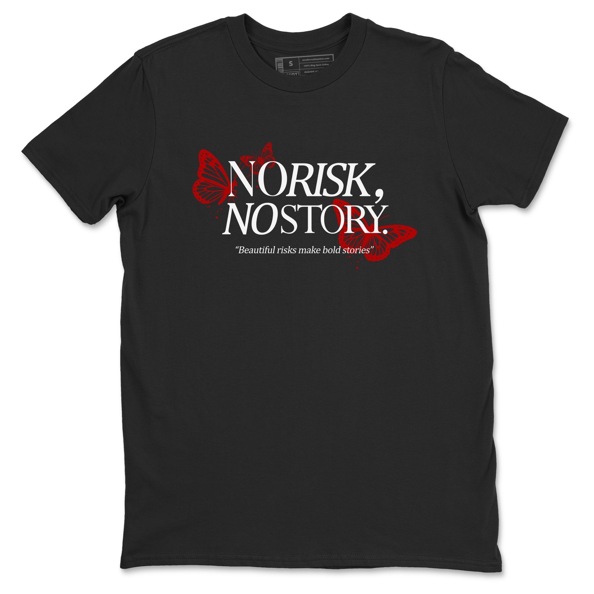 No Risk No Story snkmatch Tees - Air Jordan 11 Bred