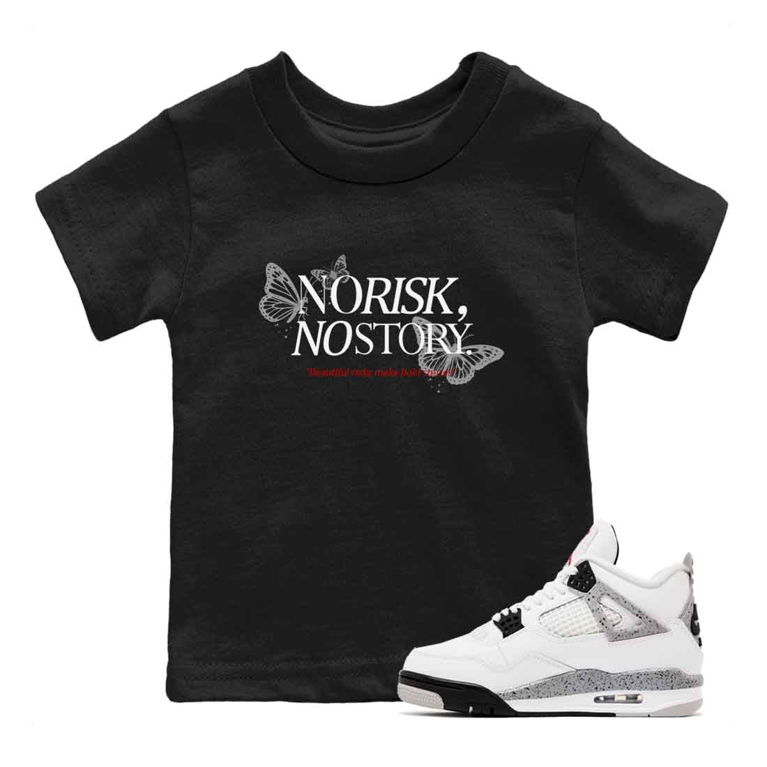 No Risk No Story snkmatch Tees Kids - Air Jordan 4 White Cement