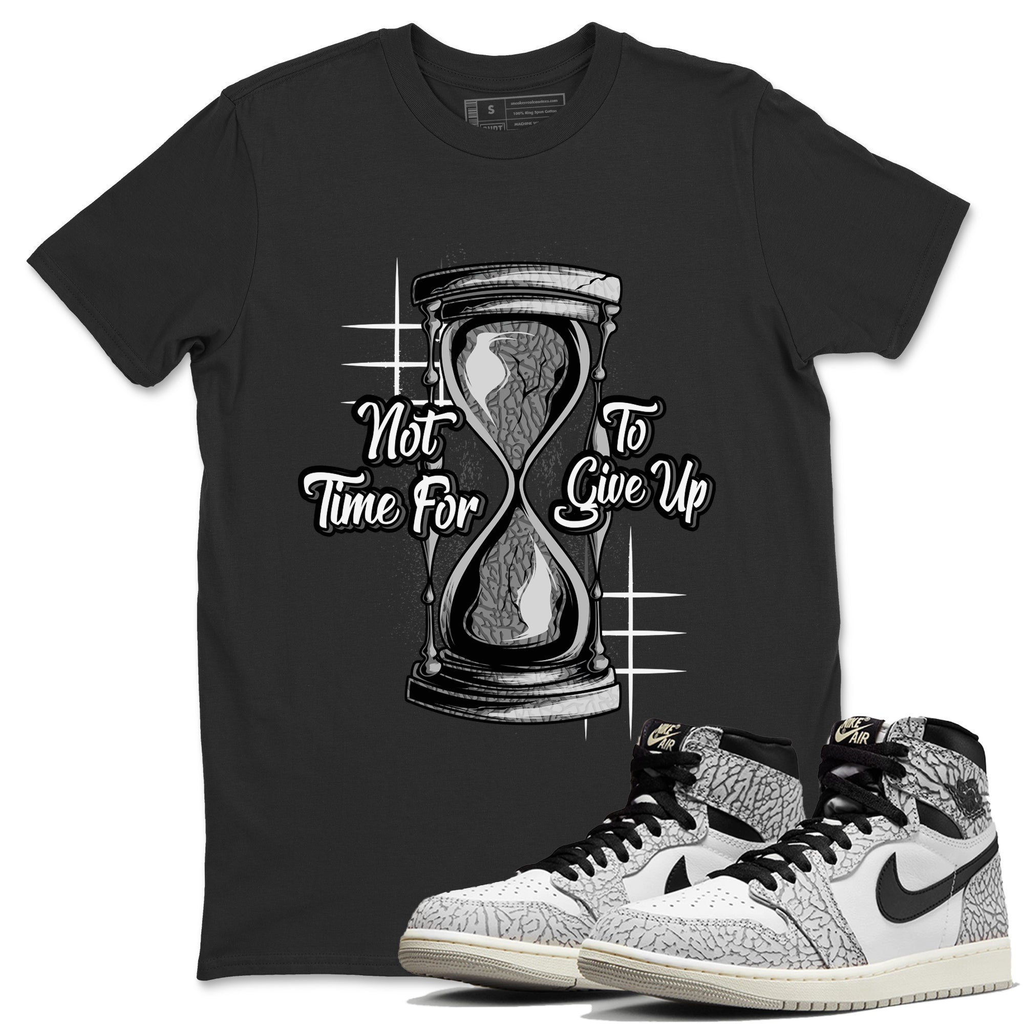 Not Time For To Give Up Unisex Tops - Air Jordan 1 White Cement