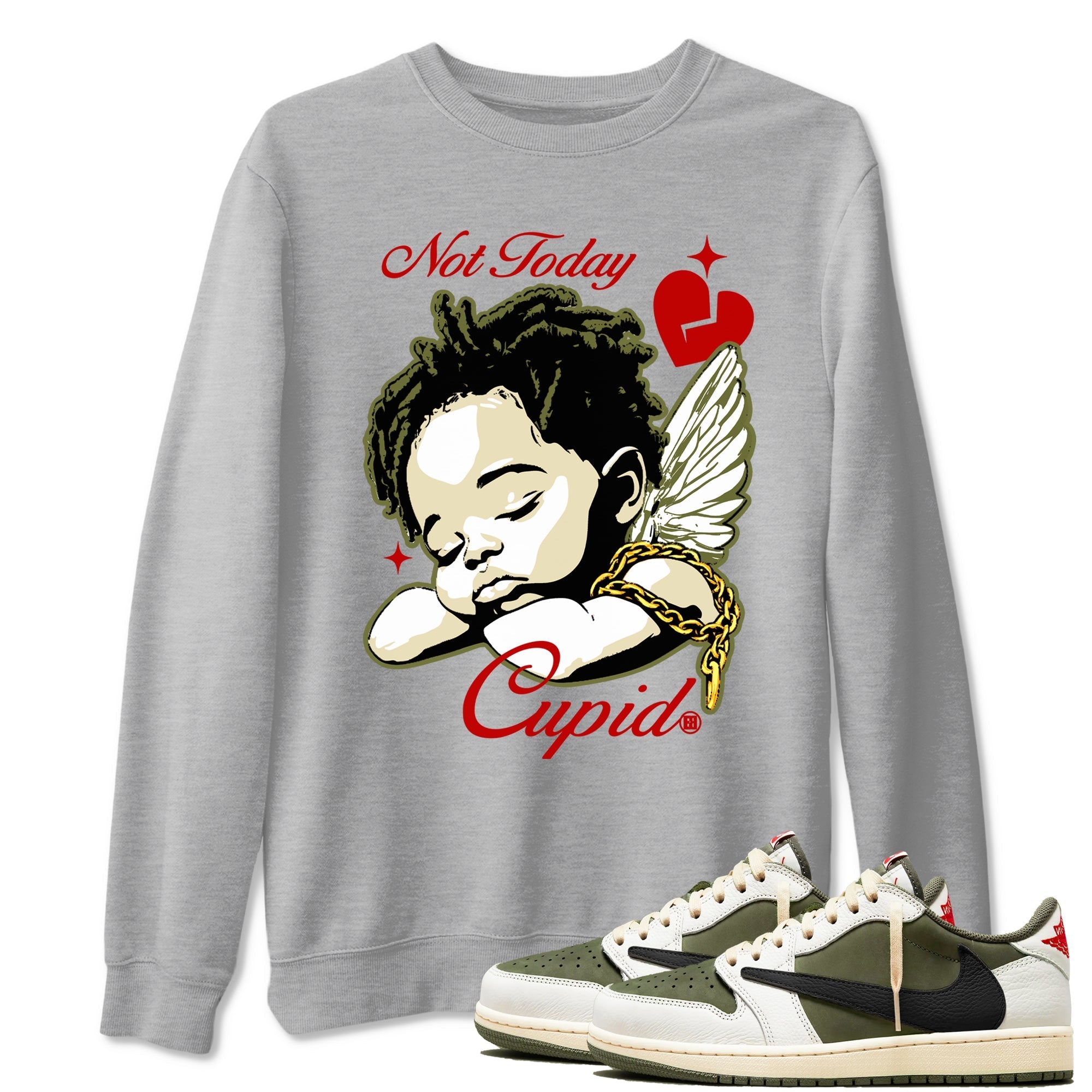 Not Today Cupid snkmatch Tees - Air Jordan 1 Travis Scott Medium Olive