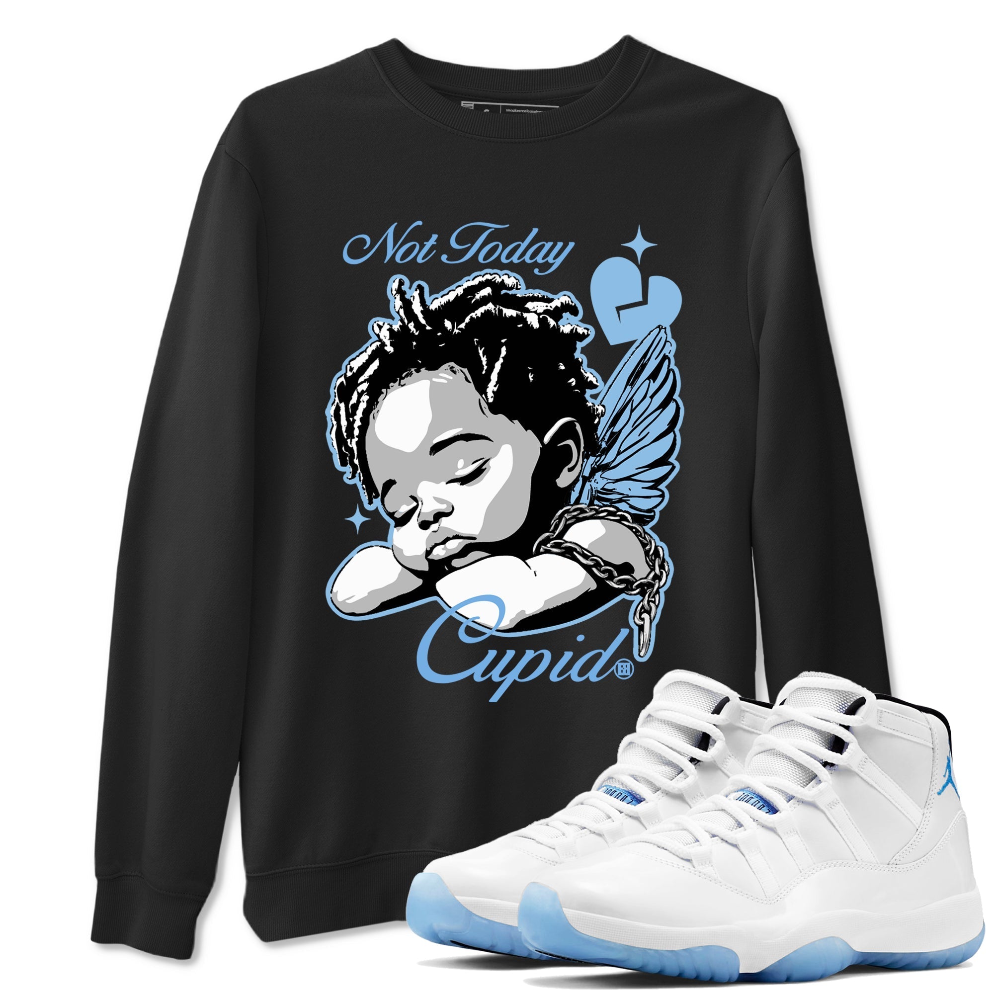 Not Today Cupid snkmatch Tees - Air Jordan 11 Legend Blue